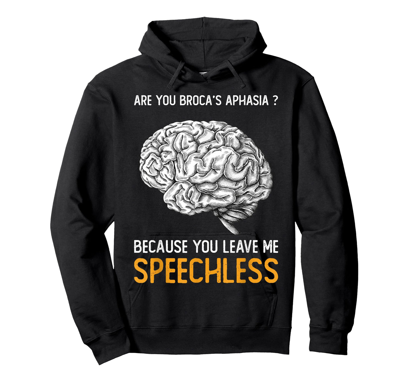 Are you Broca's Aphasia? | Funny Psychology Gift T-Shirt