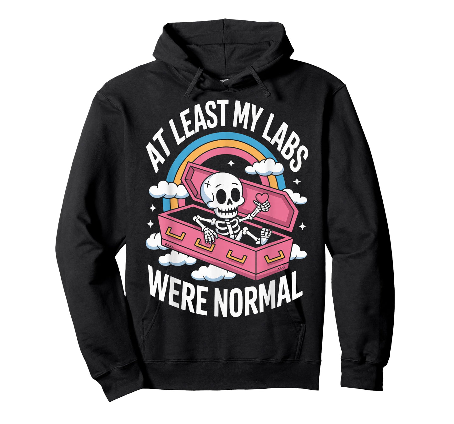 At Least My Labs Were Normal T-Shirt