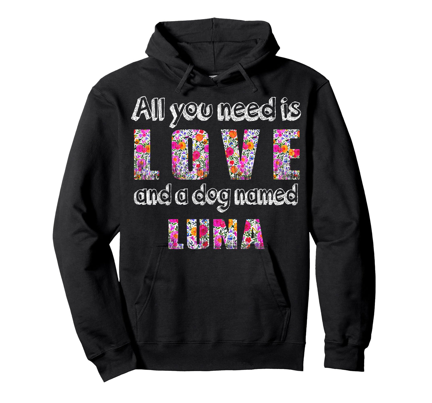 All you need is love and a dog named luna Vintage Floral T-Shirt
