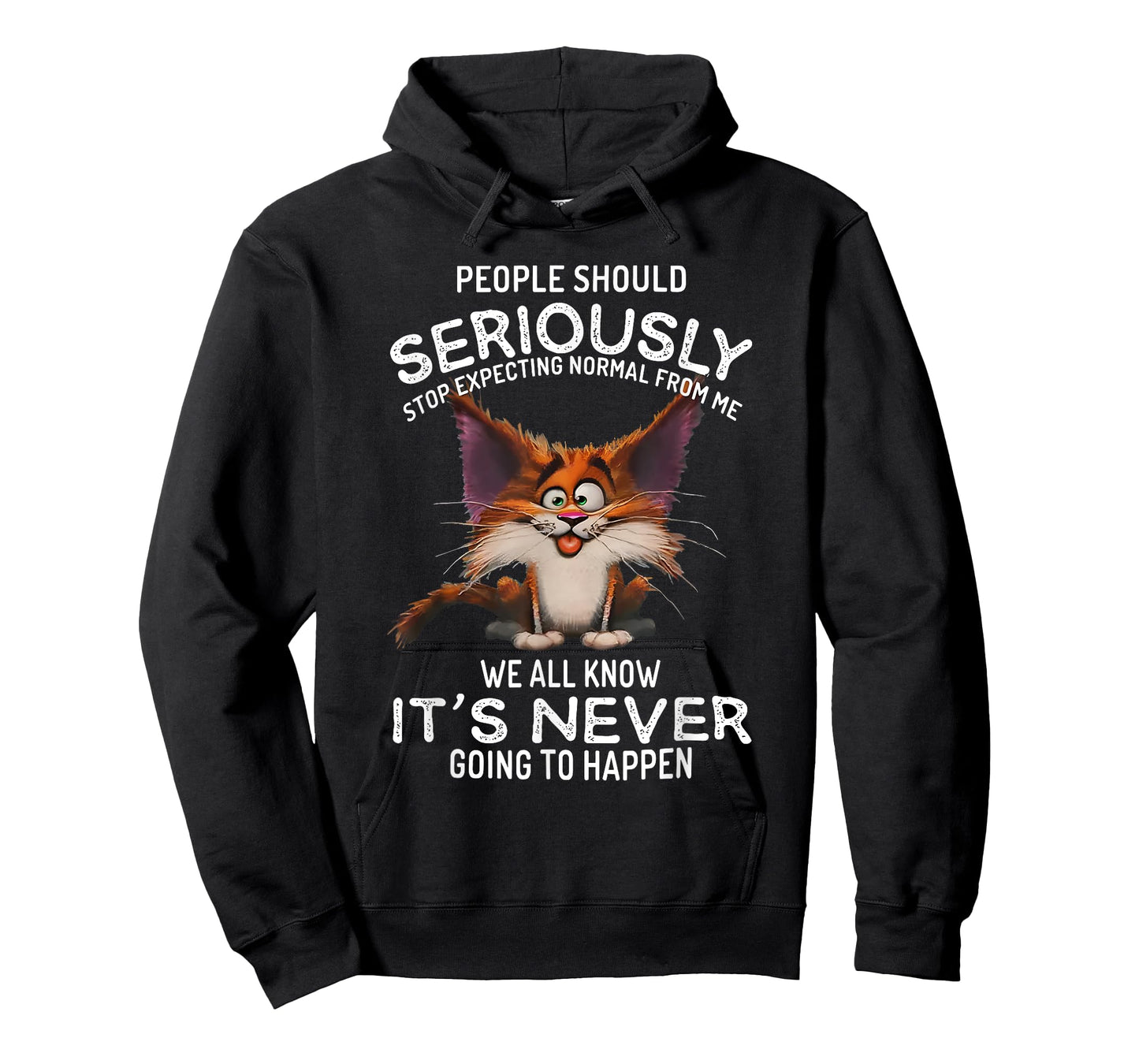 people should seriously stop expecting normal from me T-Shirt