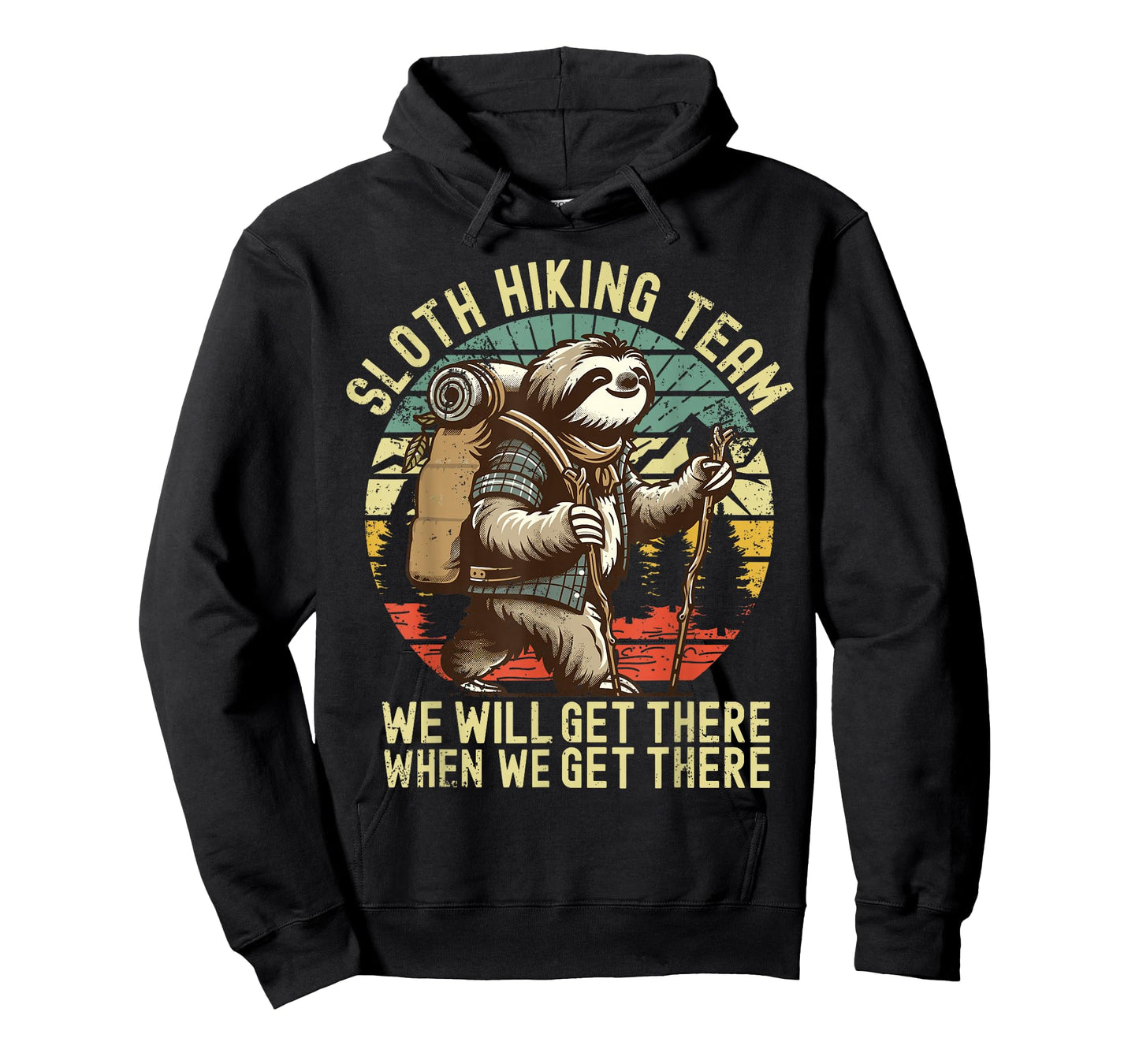Retro Sloth Hiking Team We'll get There When we get There T-Shirt