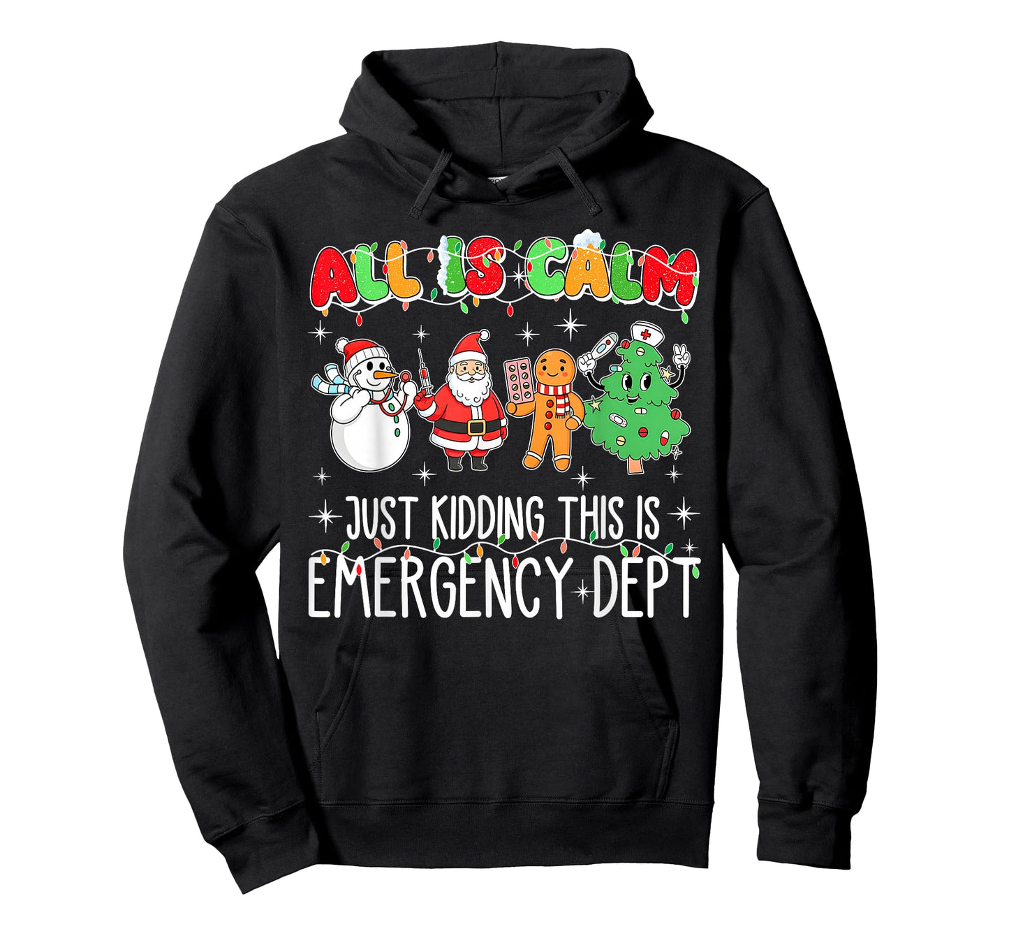 All is Calm Just Kidding This is Emergency Dept Christmas ER T-Shirt