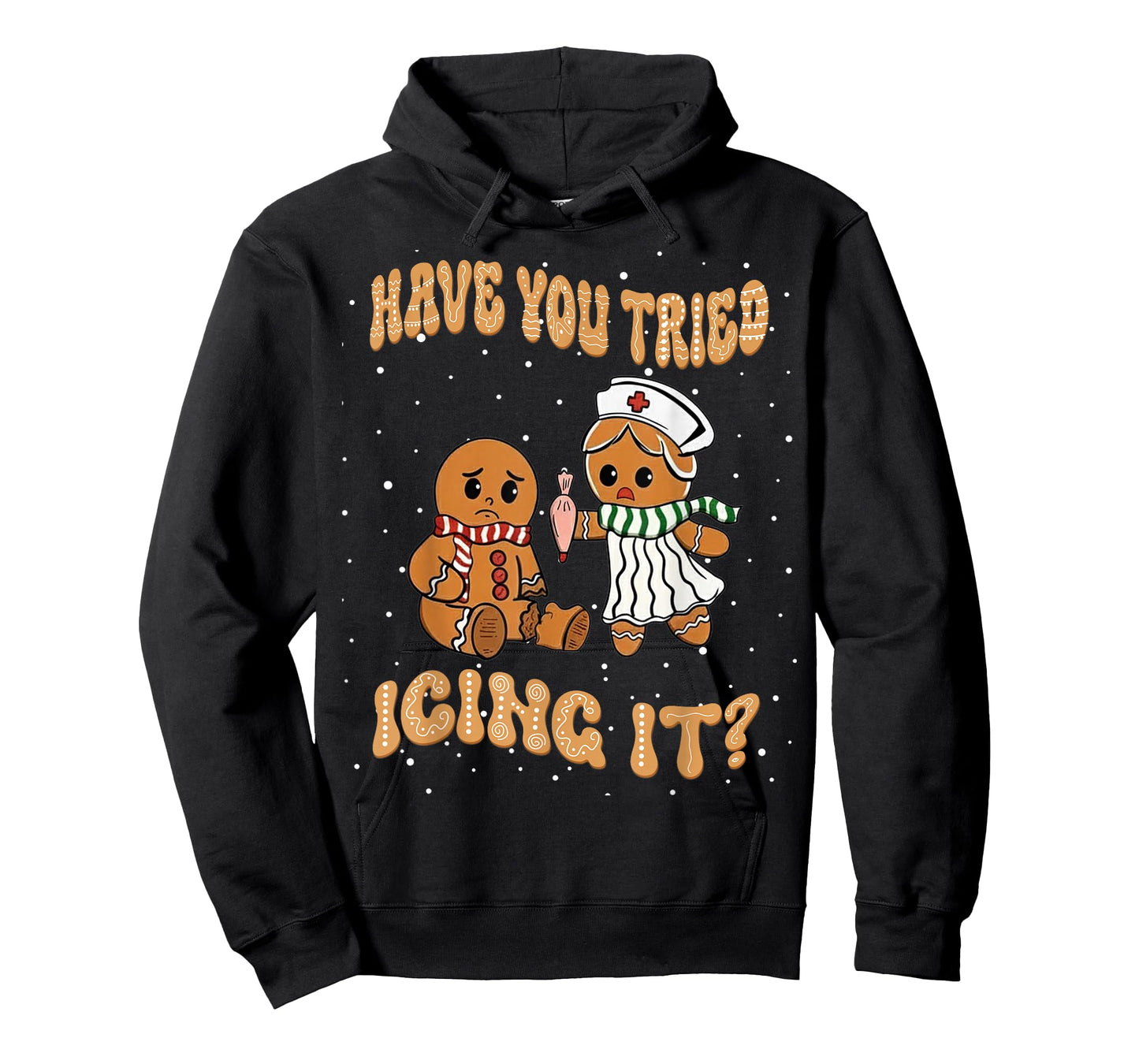 Have You Tried Icings It Gingerbread Nurse Christmas T-Shirt