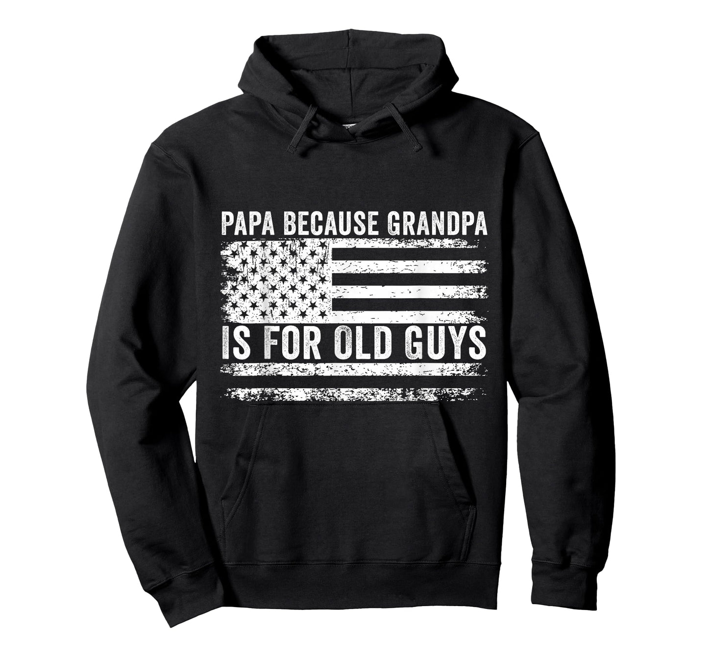 Papa Because Grandpa Is For Old Guys Funny Dad Father Saying T-Shirt