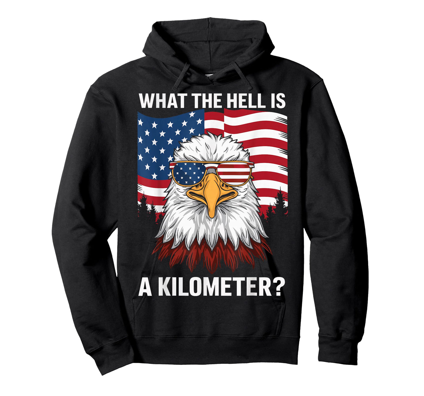 Eagle What The Hell Is A Kilometer USA America Patriotic T-Shirt