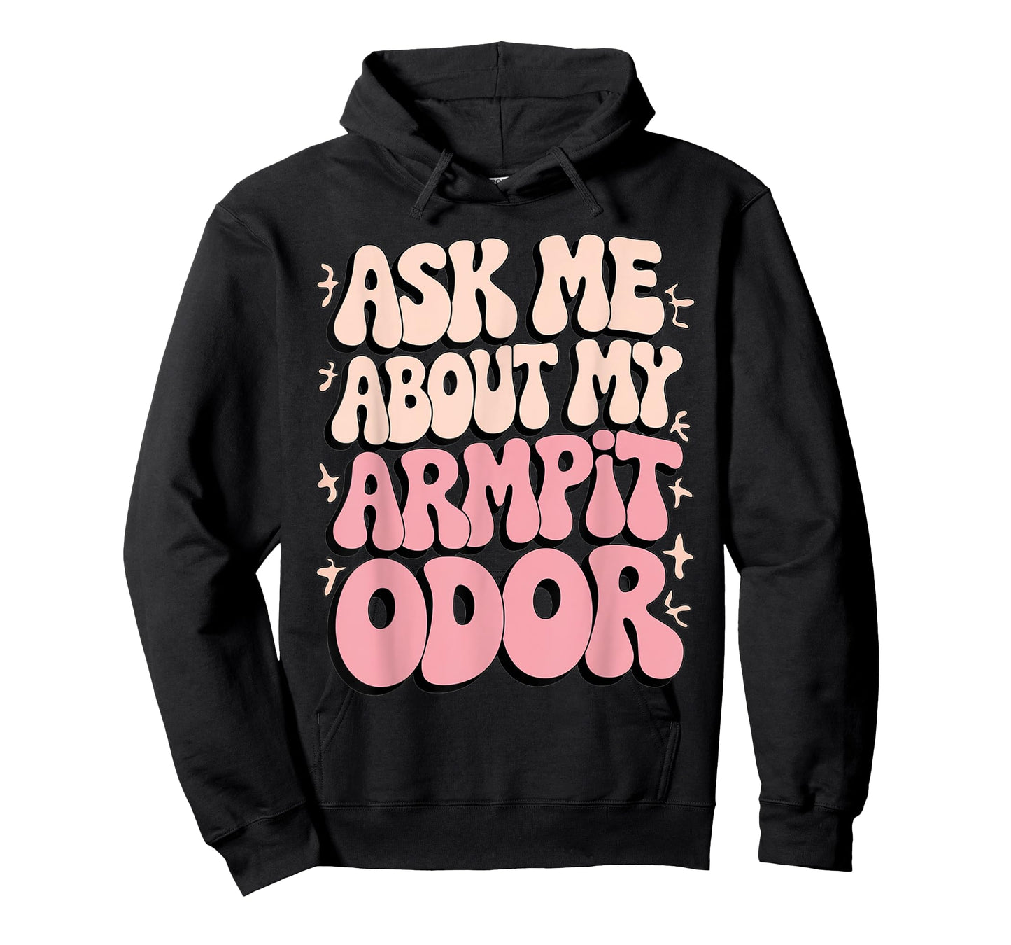 Embarrassing Armpit Odor Inappropriate Hilarious Adult Humor T-Shirt