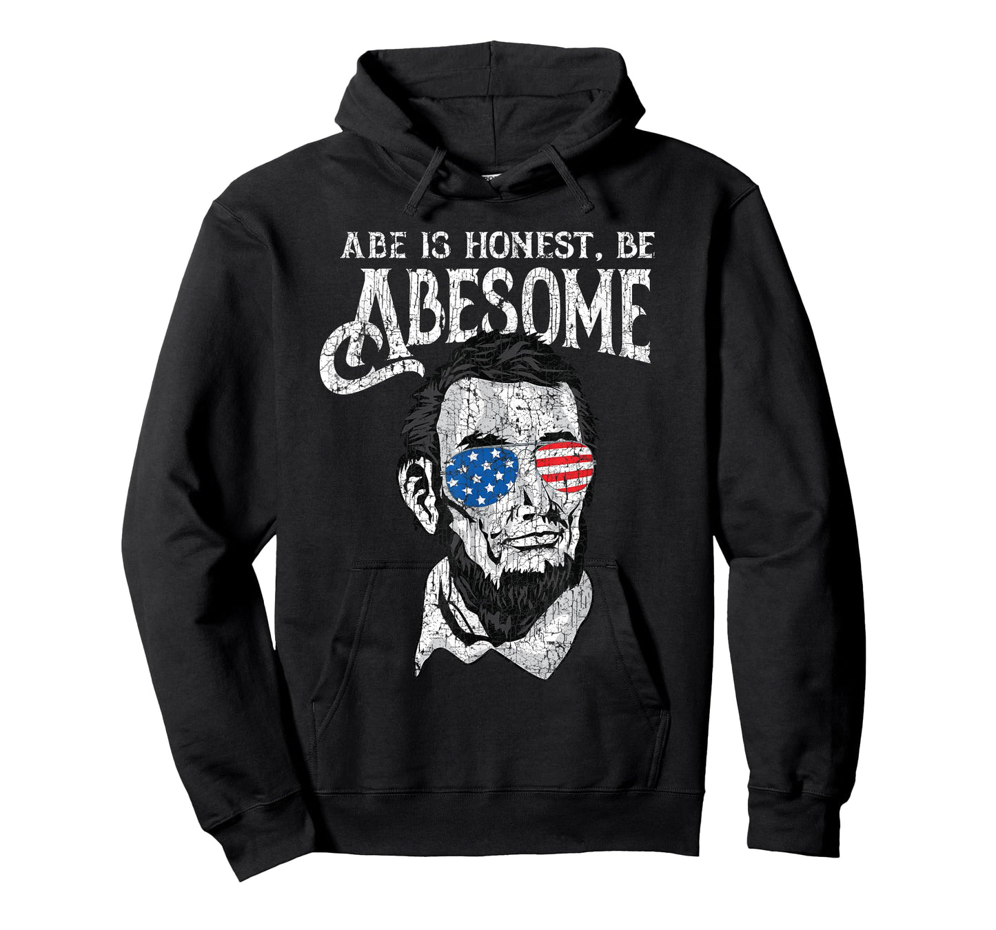 Awesome Honest Abe Be Abesome Abraham Lincoln Patriotic T-Shirt
