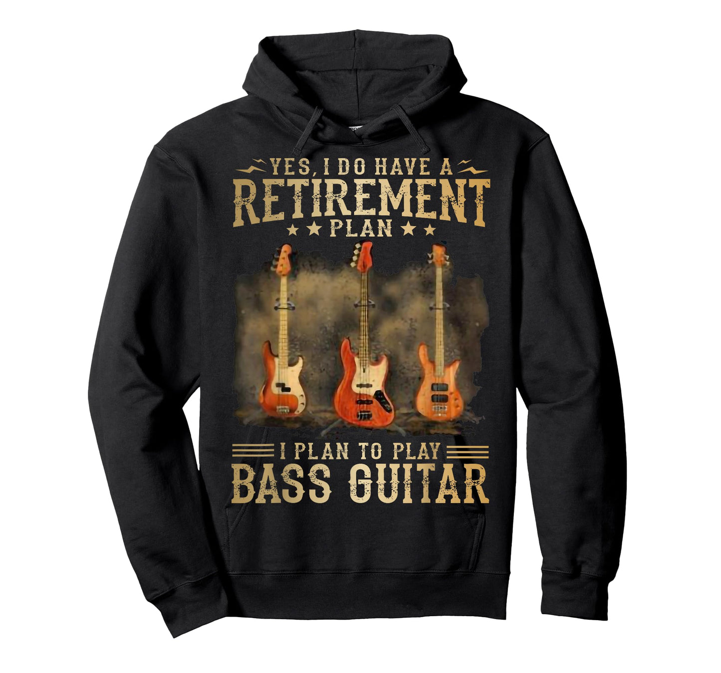 Yes I Do Have A Retirement Plan I Plan to Play Bass Guitar T-Shirt