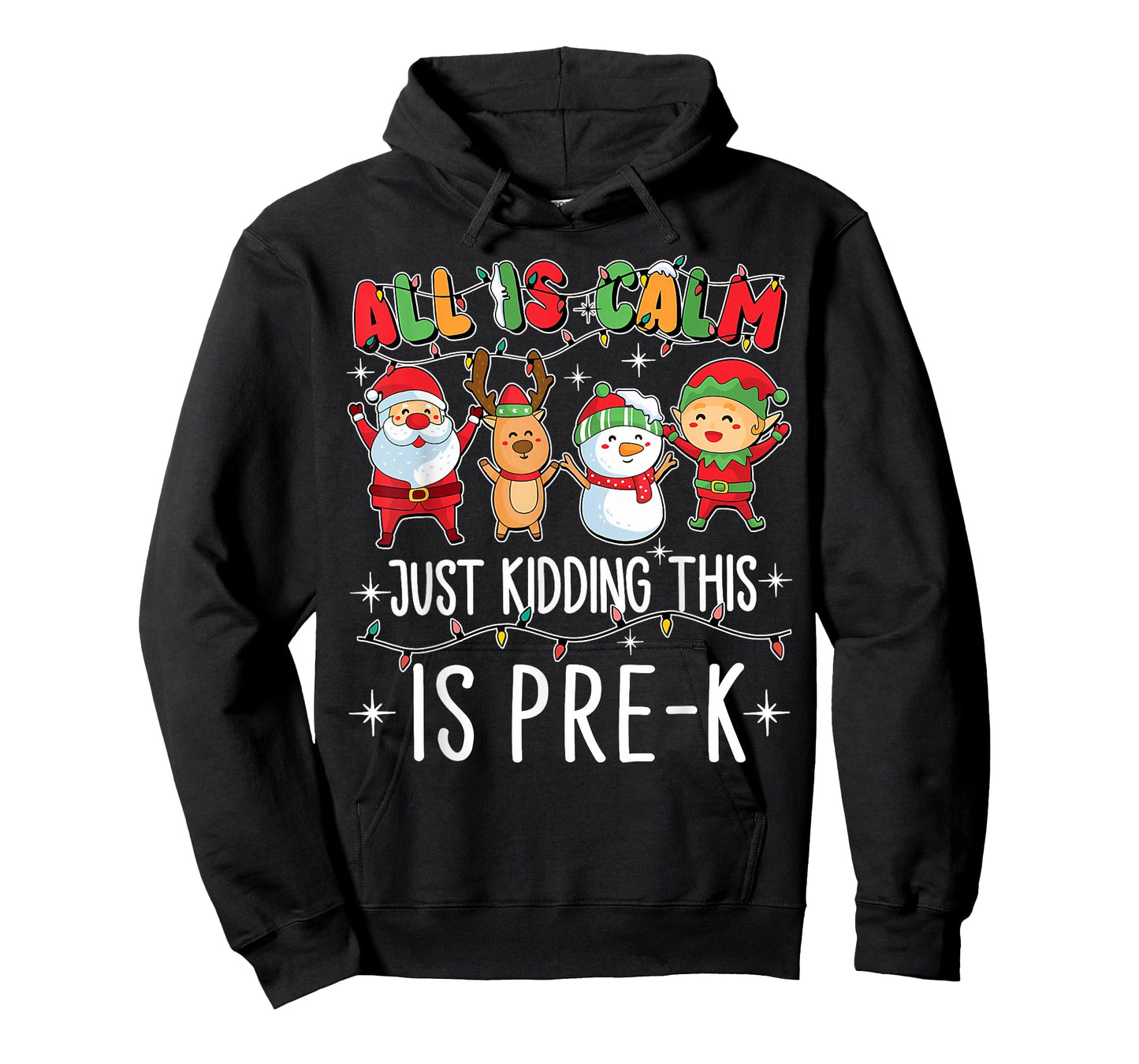 All is Calm Just Kidding This is Pre-K Funny Teacher Xmas T-Shirt