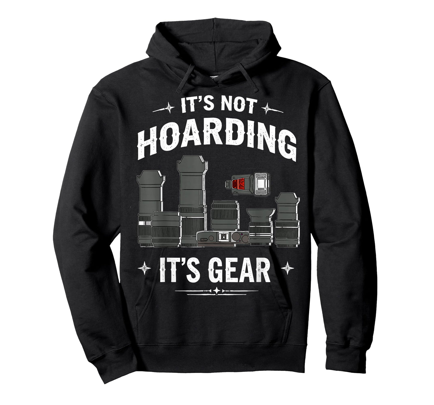 It's Not Hoarding It's Gear Photographers Joke Photography T-Shirt