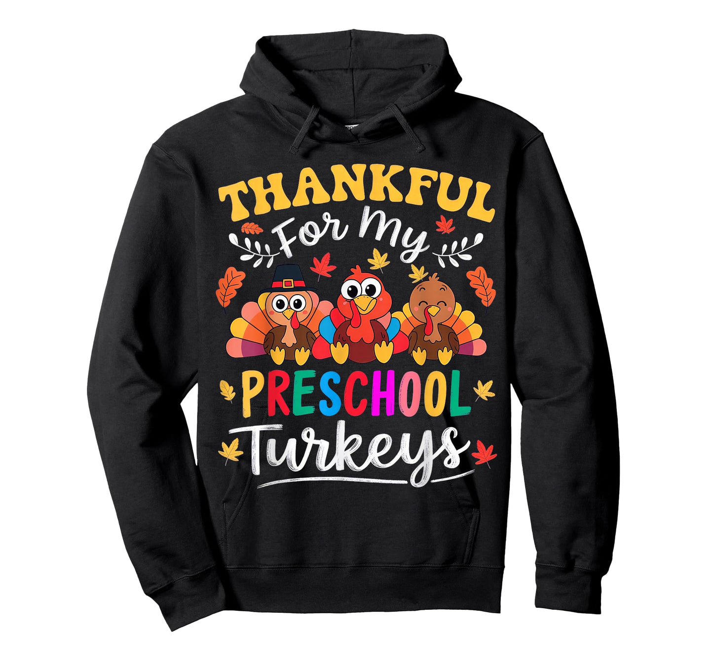 Thankful for My Preschool Turkeys Thanksgiving Teacher Fall T-Shirt