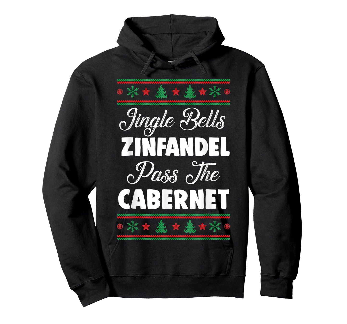 Jingle Bells Zinfandel Pass The Cabernet Ugly Christmas Wine T-Shirt