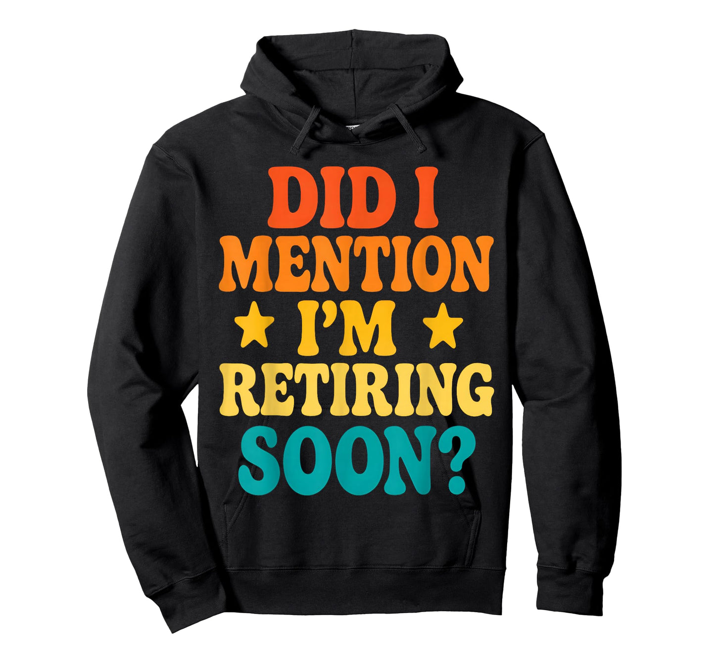 Did I Mention I'm Retiring Soon Fun Retirement Vintage Retro T-Shirt