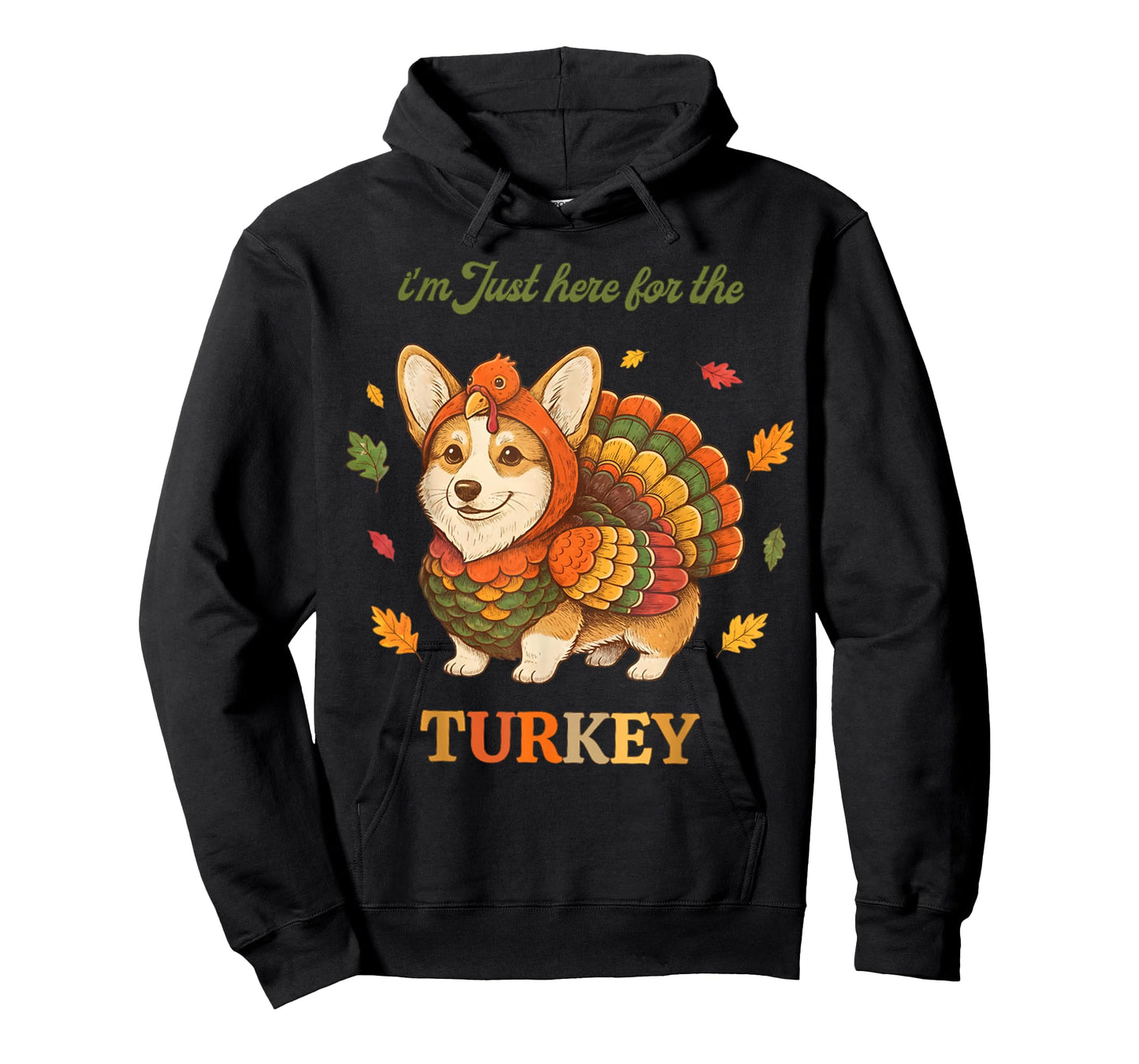 Funny Corgi Turkey I'm Just Here for The Turkey Thanksgiving T-Shirt