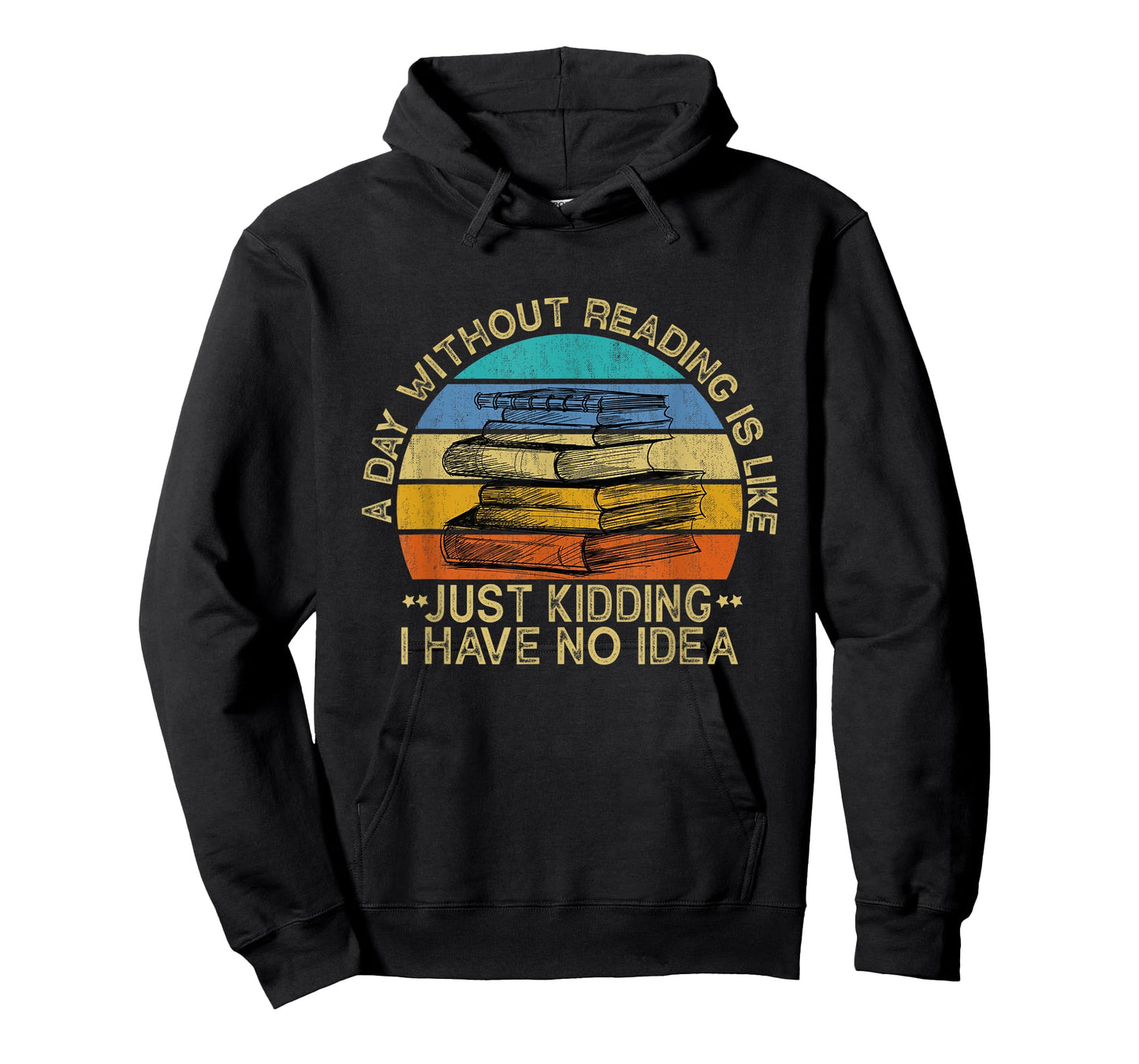 A Day Without Reading Is Like Book Lover Book Nerd Librarian T-Shirt