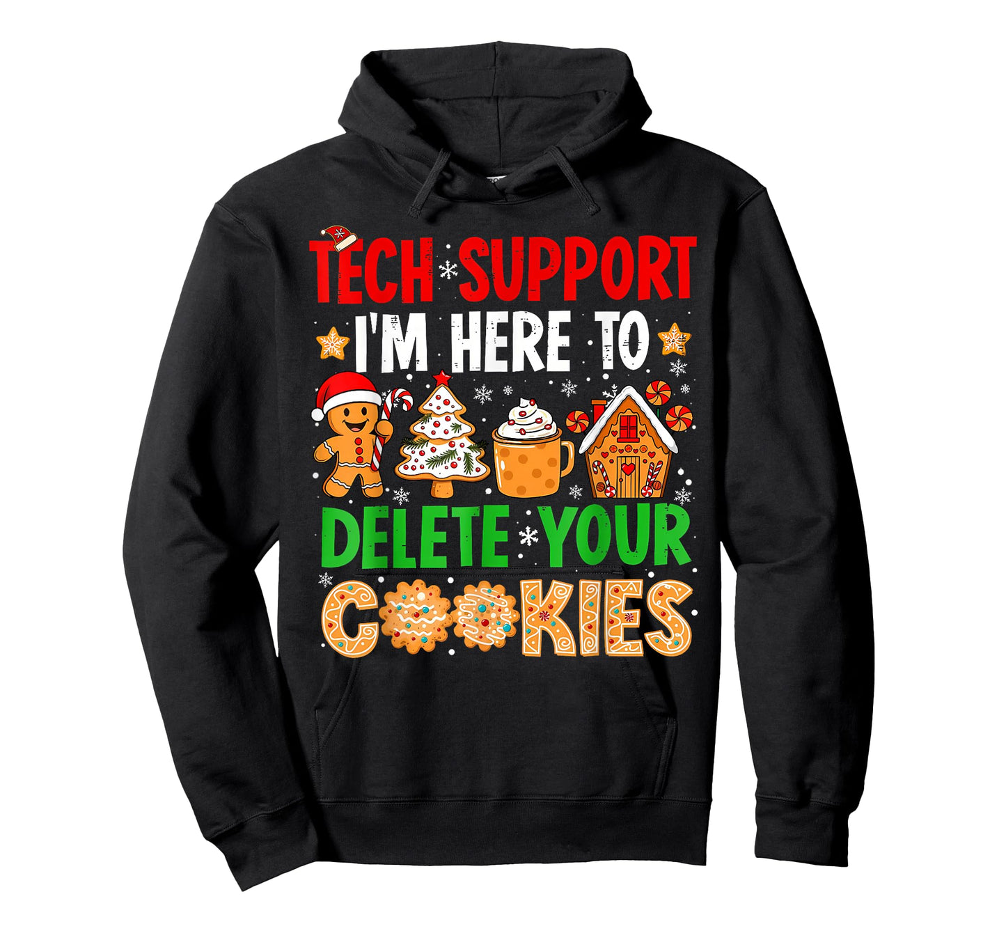 Christmas Tech Support Here to Delete Cookies Xmas Men Women T-Shirt