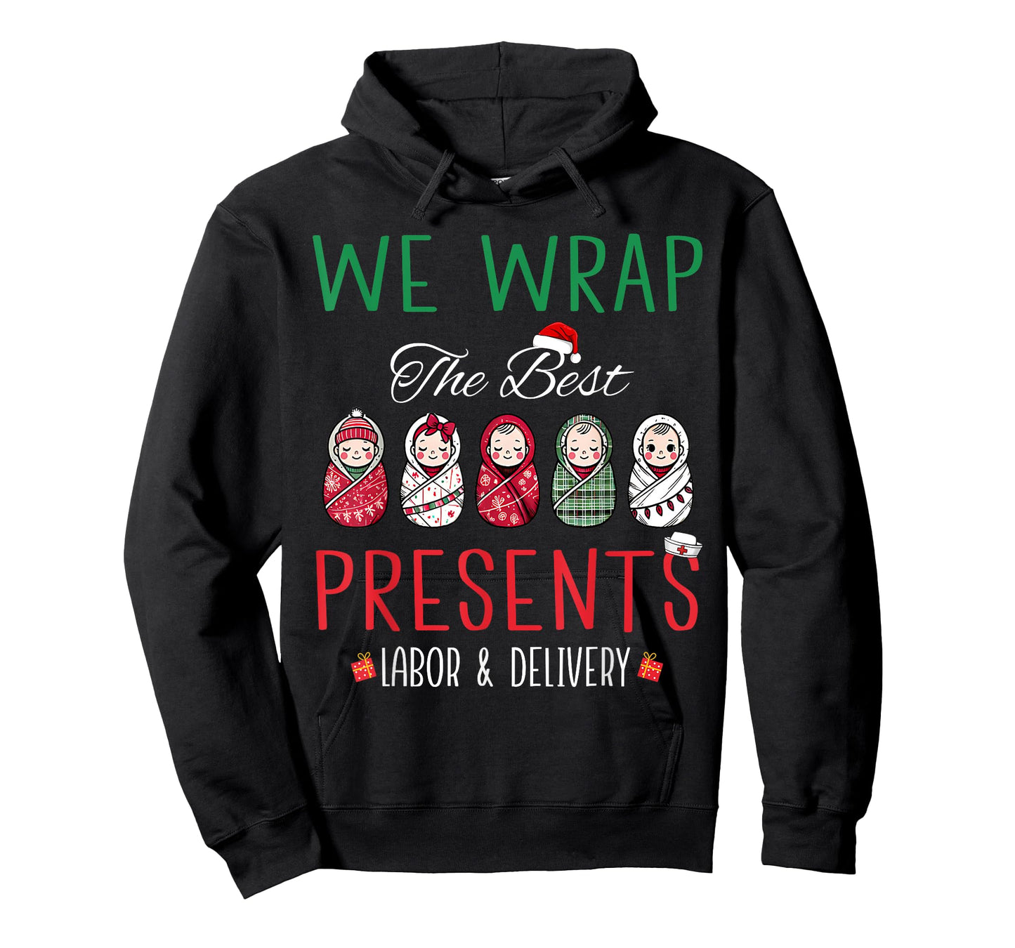 Christmas Labor & Delivery Nurse We Wrap The Best Presents T-Shirt