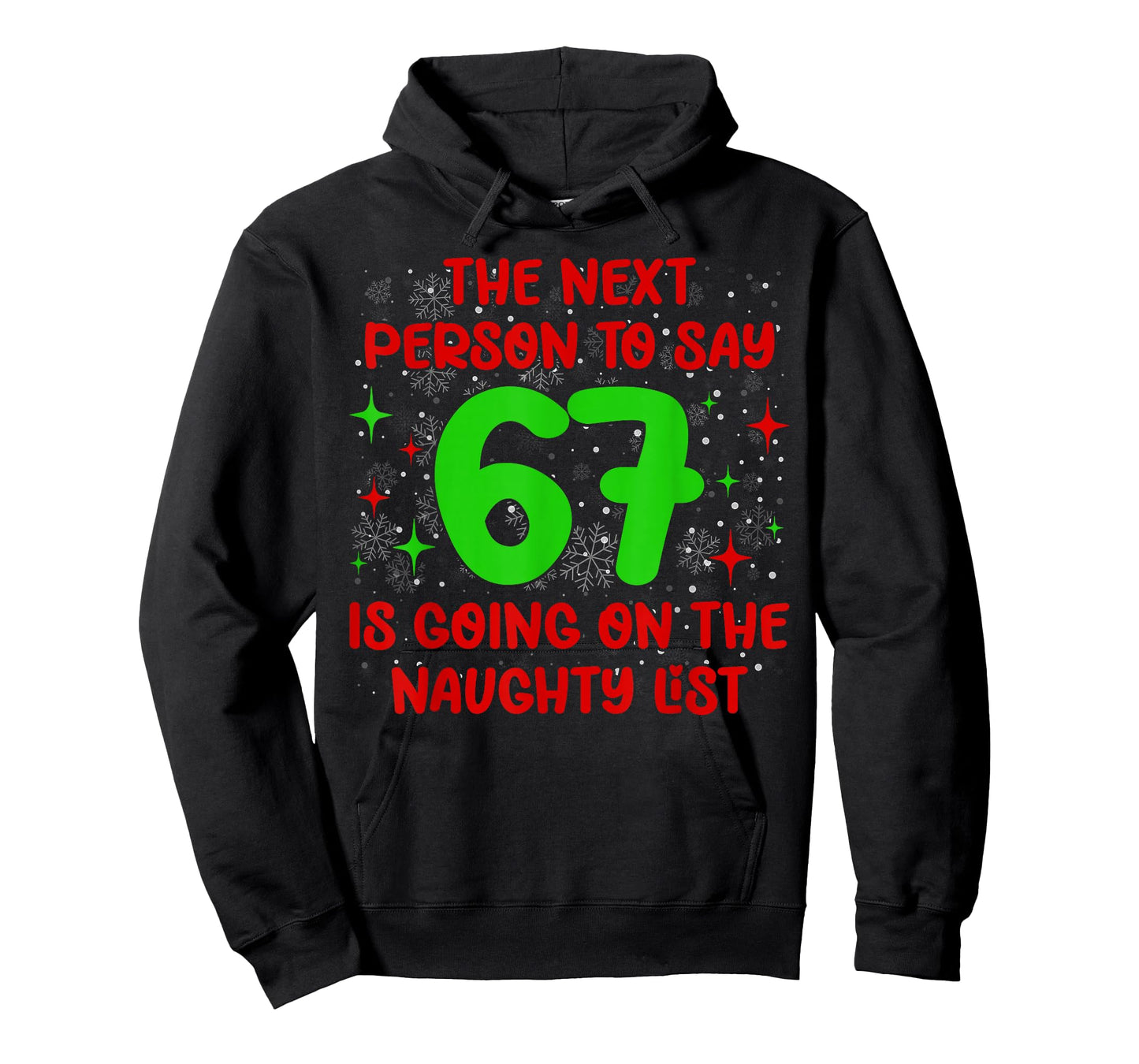 Next Person to Say 6 7 Naughty List Funny Christmas 67 Meme T-Shirt