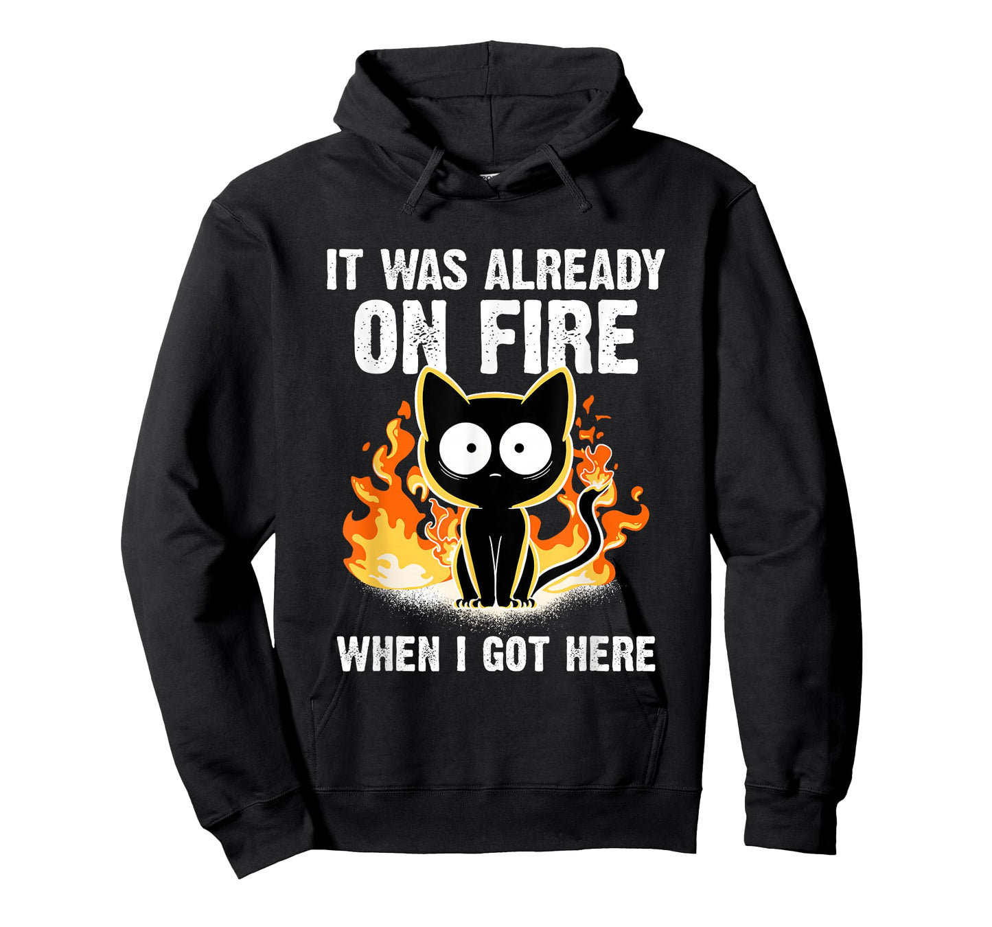 It was Already On Fire When I Got Here Cat Funny Firefighter T-Shirt