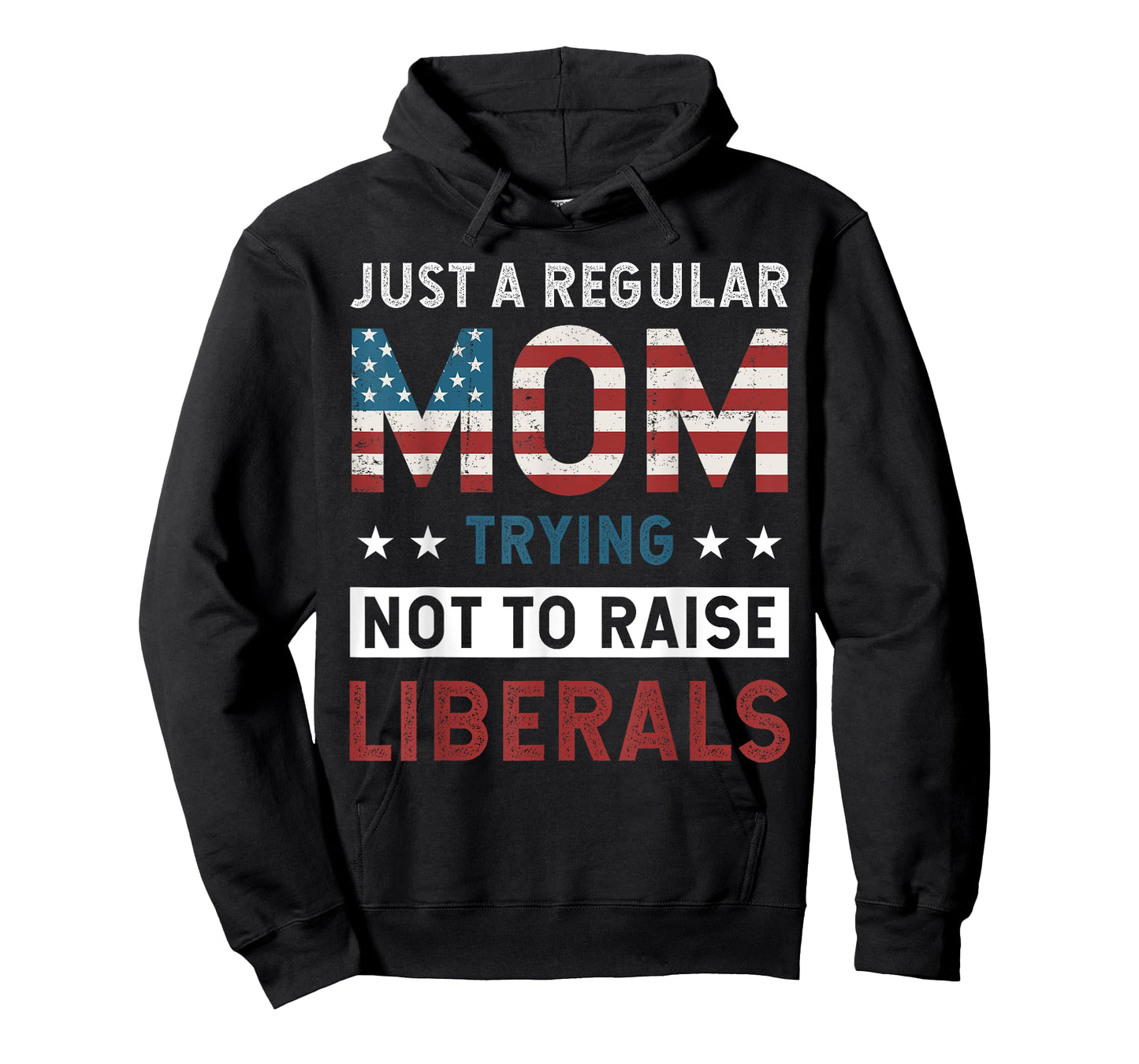 Just A Regular Mom Trying Not To Raise Liberal Conservative T-Shirt