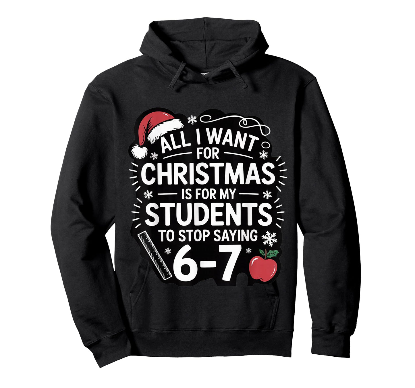 Teacher 6-7 Six Seven I Want My Students to Stop Saying 67 T-Shirt