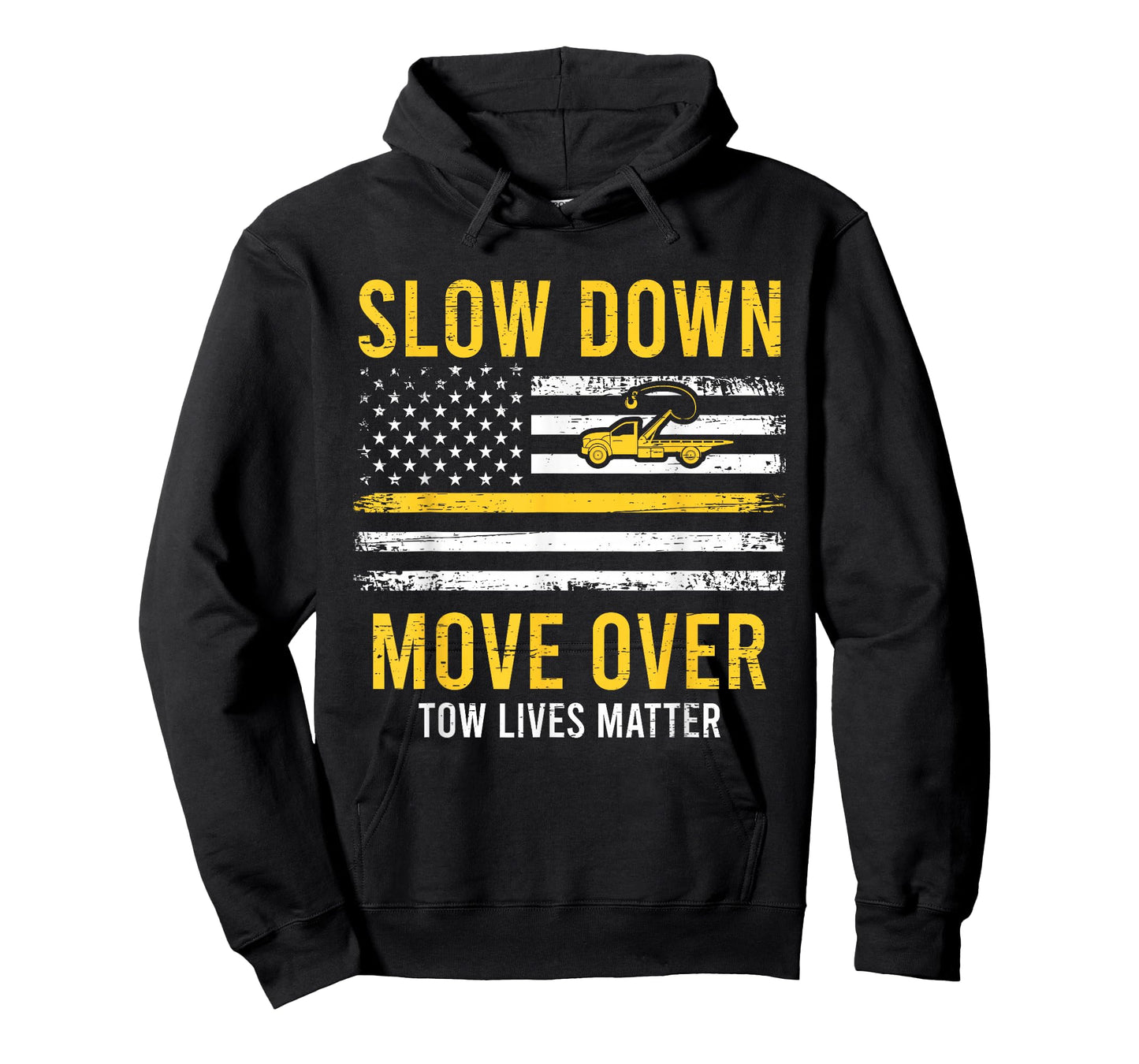 Slow Down Move Over Tow Lives Matter Driver American Flag T-Shirt