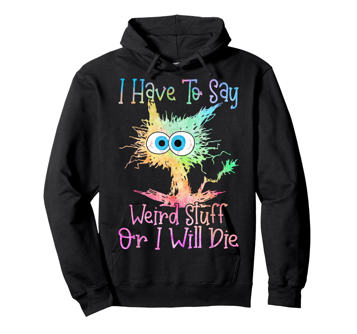 I Have to Say Weird Stuff Or I'll Die Tie Dye Funny Cat T-Shirt