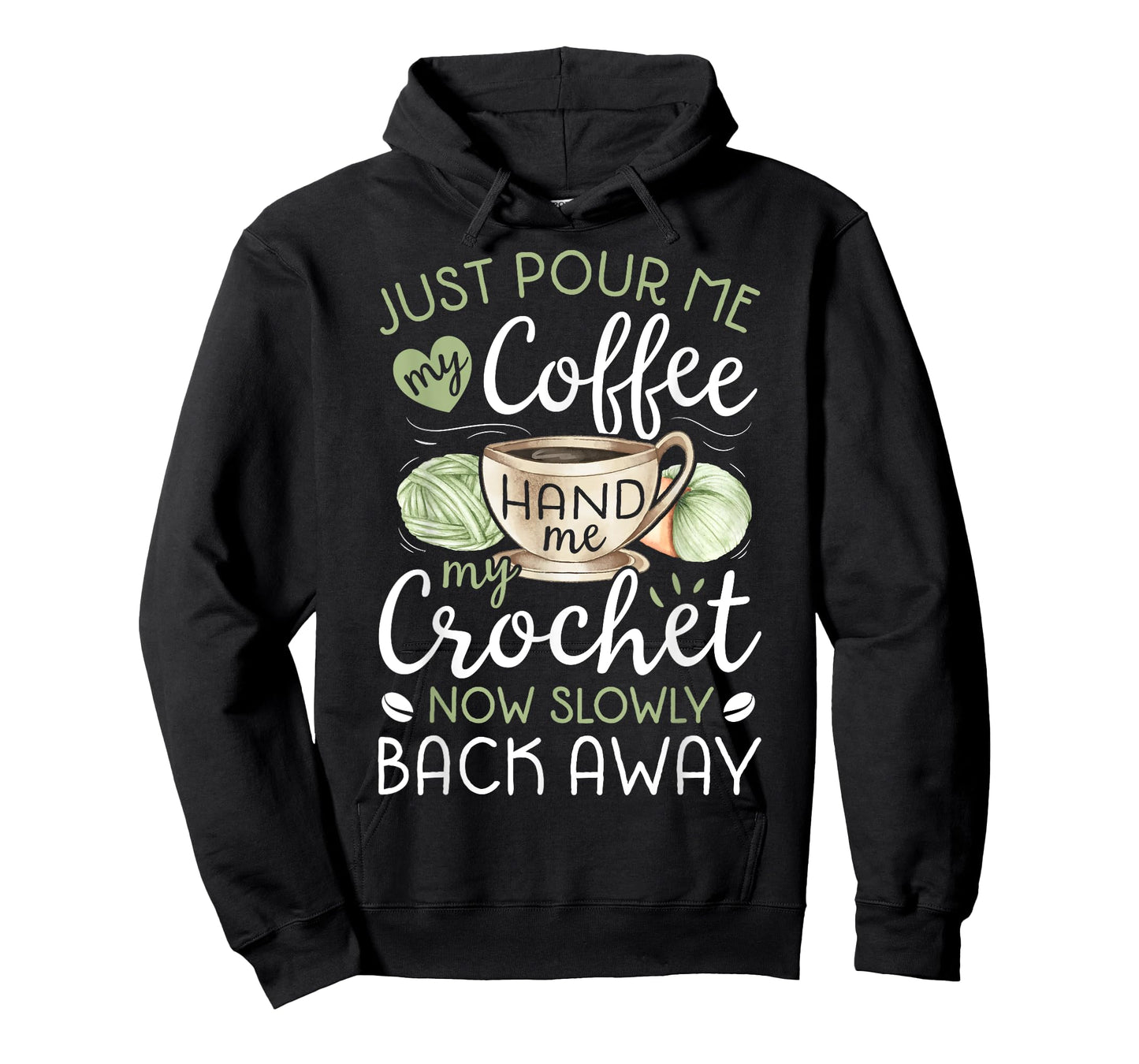 Just Pour Me My Coffee Hand Me My Crochet Funny Crocheting T-Shirt Small