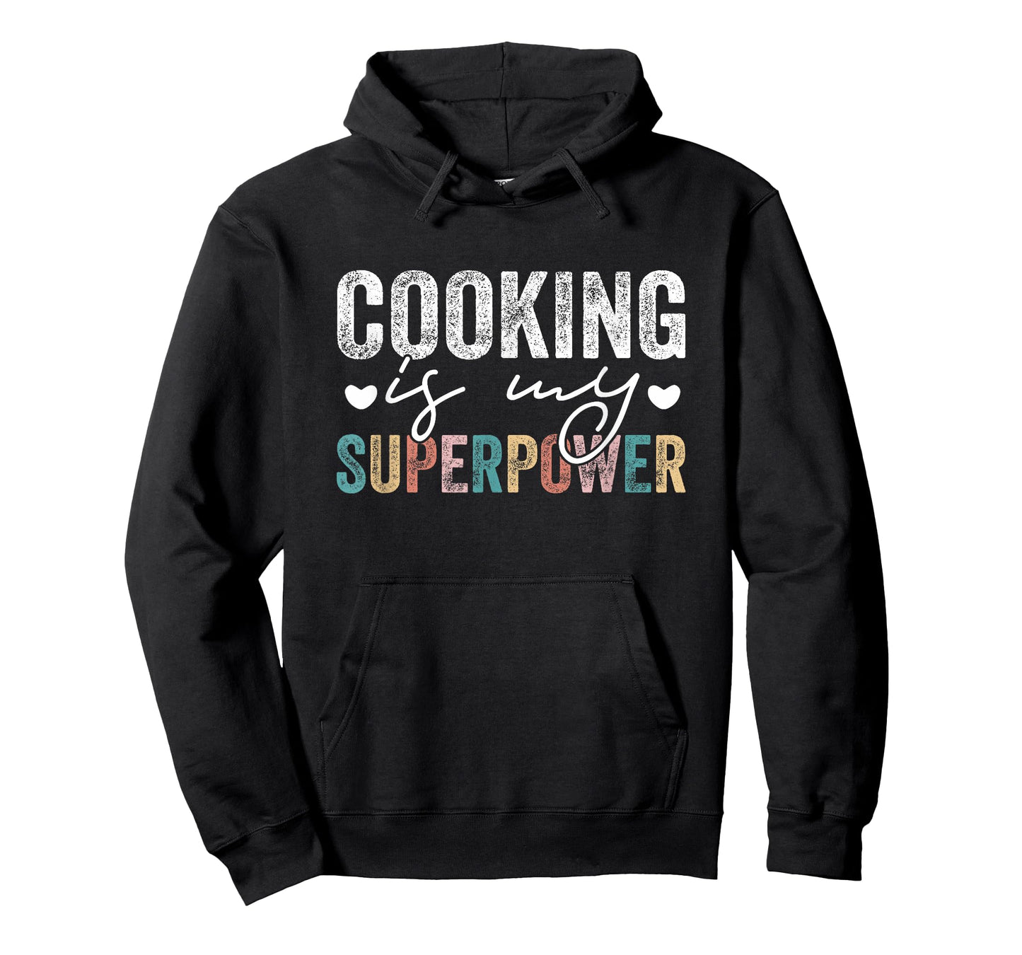 Cooking Is My Superpower Funny Cooking Quote Men Women T-Shirt