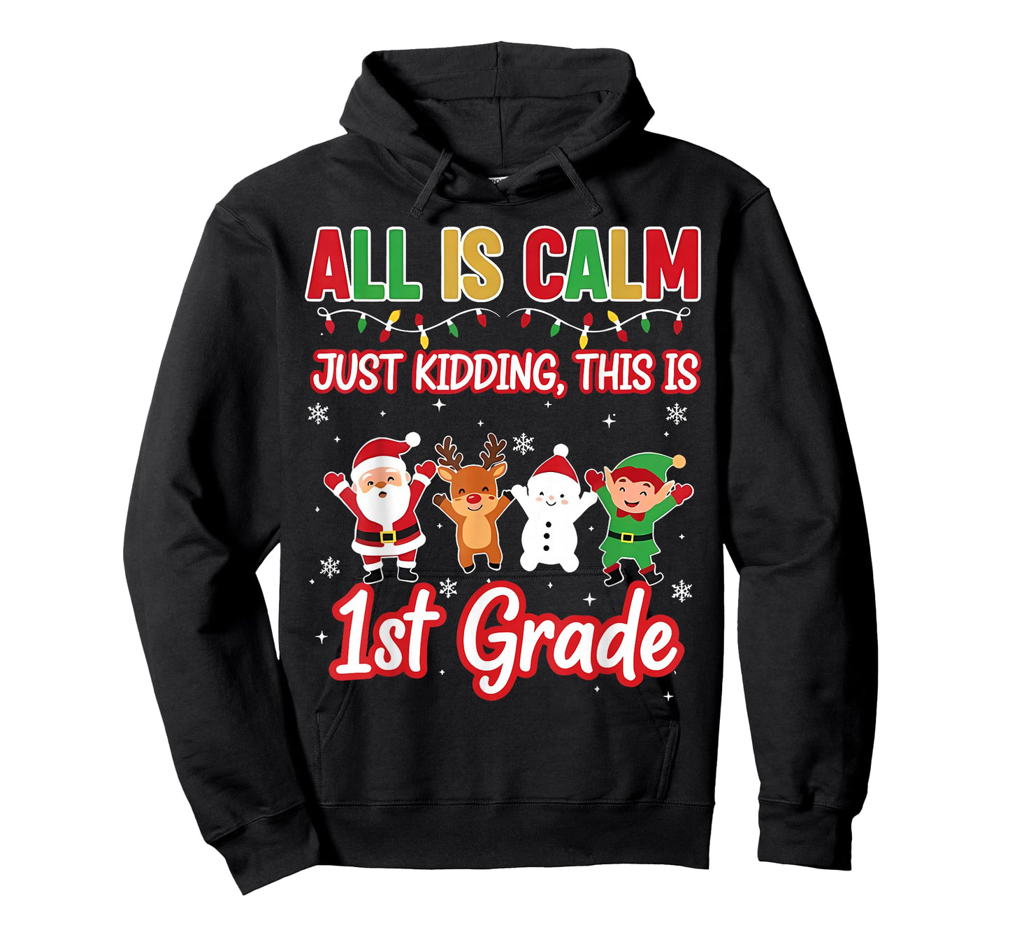 All is Calm Just Kidding 1st First Grade Teacher Xmas School T-Shirt