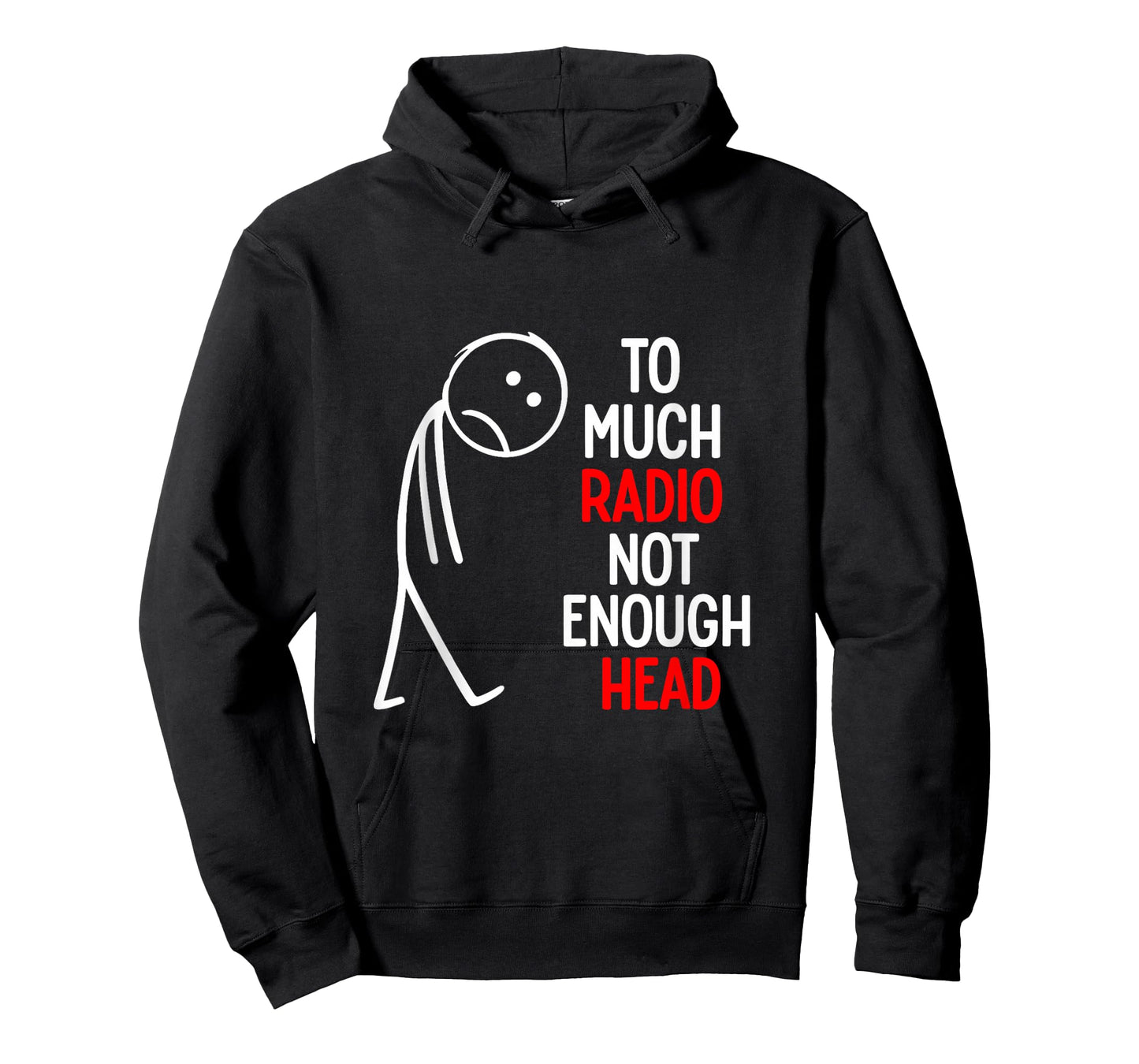 Too Much Radio Not Enough Head Meme T-Shirt