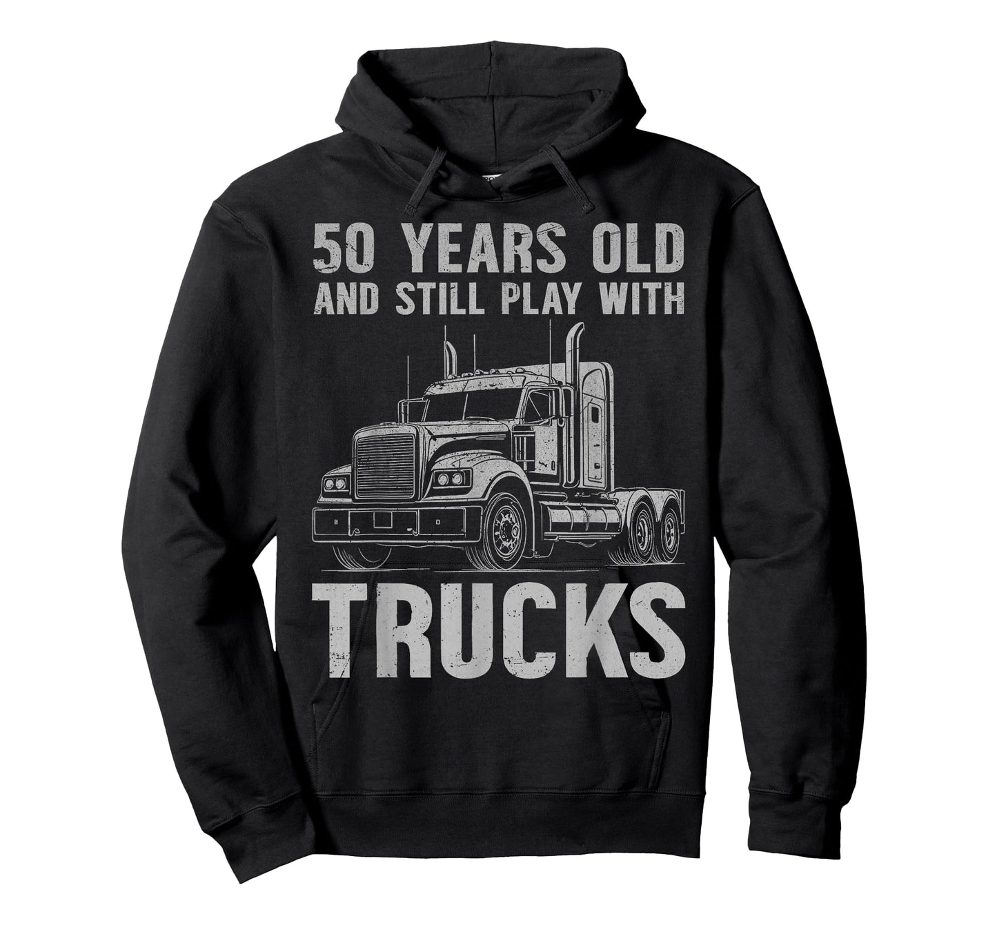 50 years old and still play with trucks, trucker birthday T-Shirt