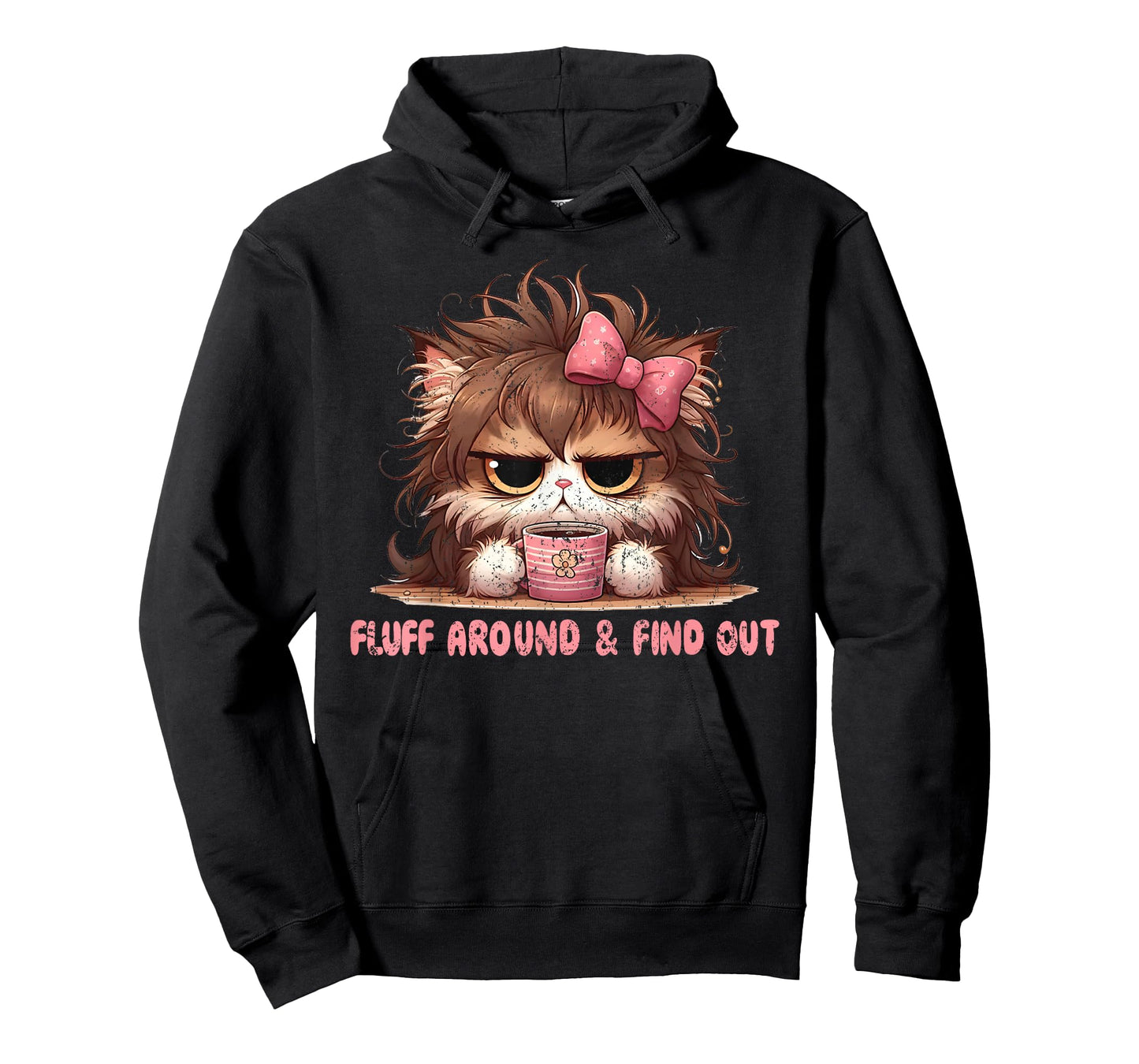 Fluff Around Funny Sarcastic Cat Lady Quote Cats Lover Humor T-Shirt