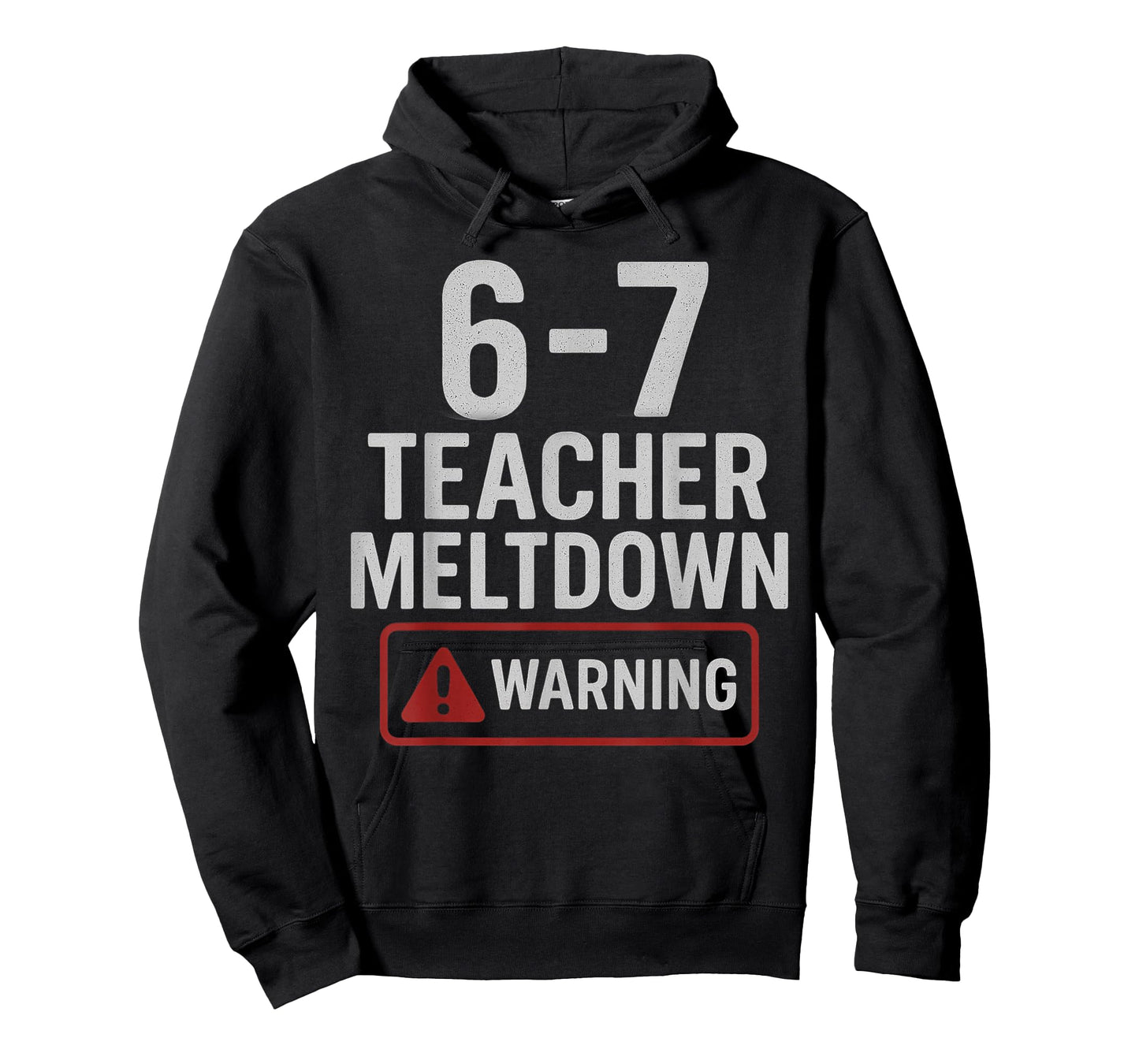 67 Don't Say 6-7 Again Teacher Shirt Funny 67 Sarcastic Meme T-Shirt