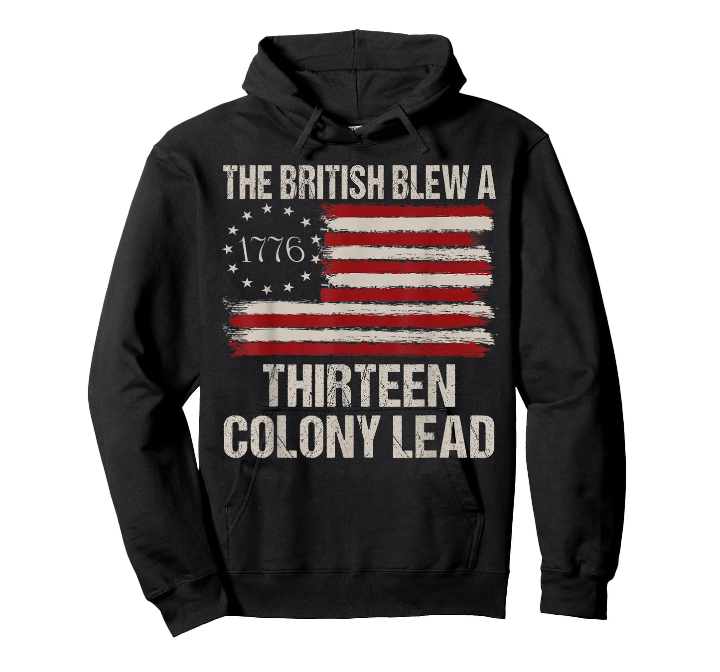 The British Blew a 13 Colony Lead Funny 4Th of July Funny T-Shirt