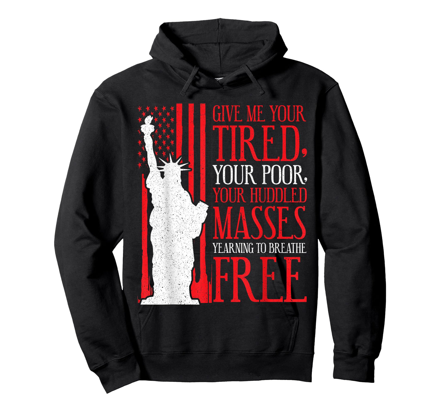 Statue of Liberty T Shirt - Give Me Your Tired Your Poor T-Shirt