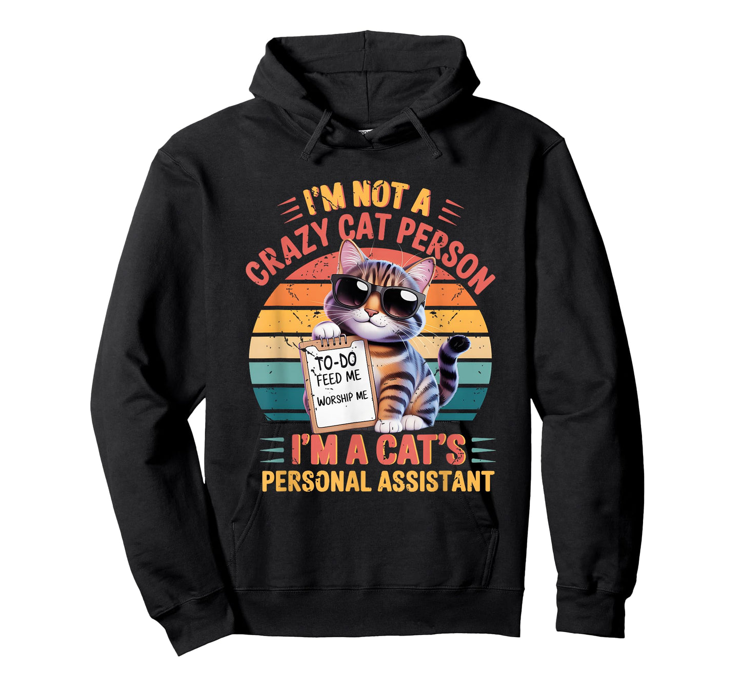 I'm Not A Crazy Cat Person I'm A Cat's Personal Assistant T-Shirt