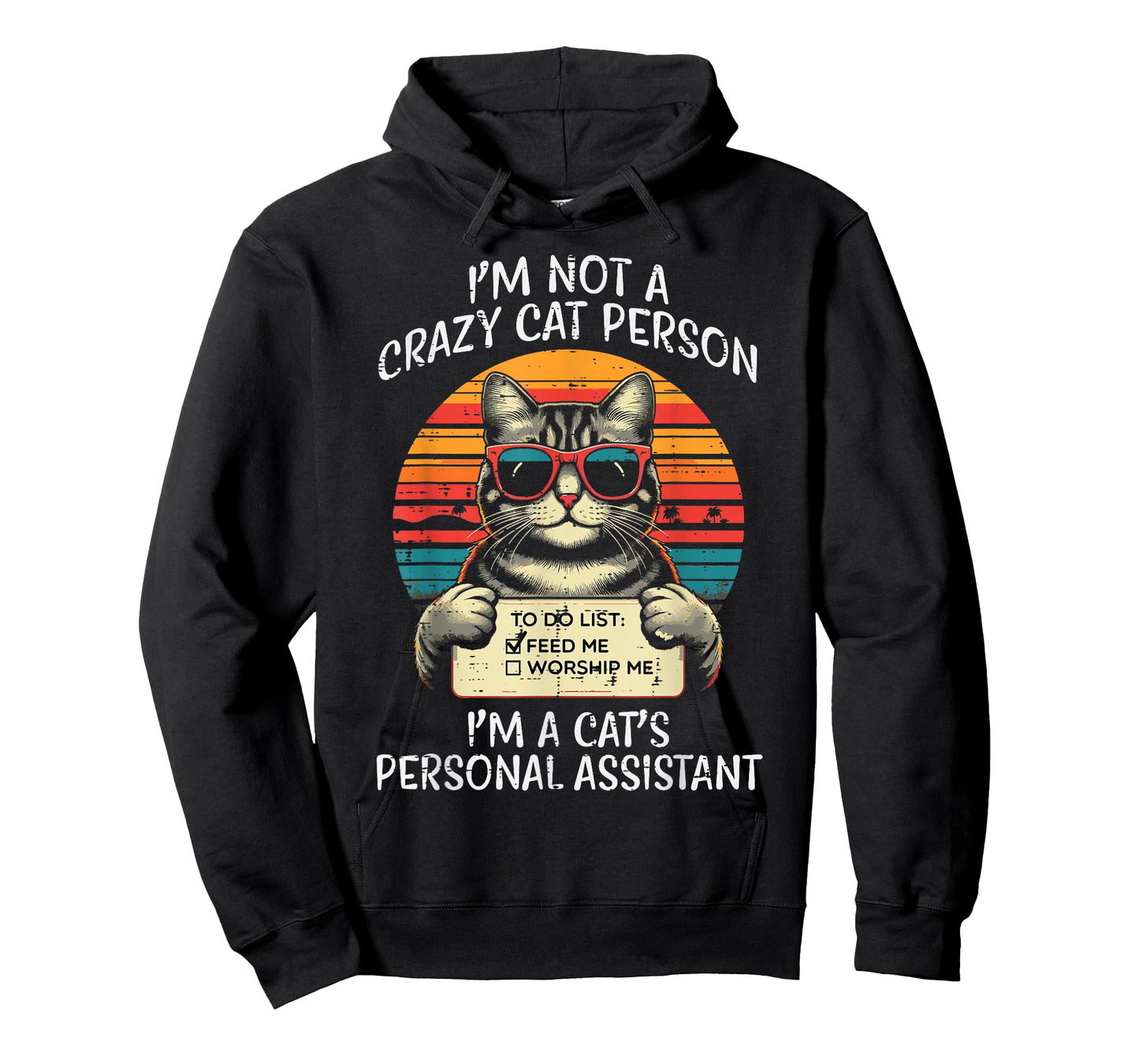 Not Crazy Cat Person Personal Assistant Funny Men Women Kids T-Shirt