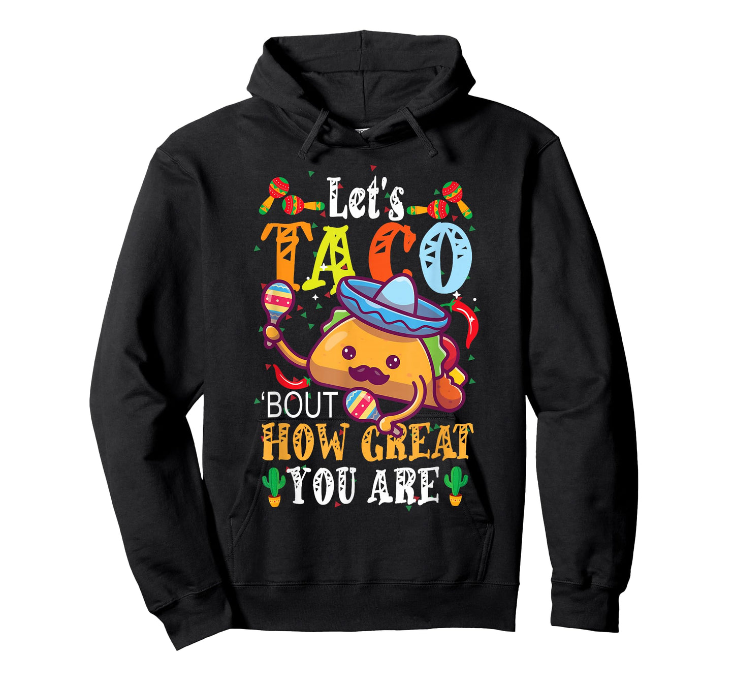Let's Taco Bout How Great You Are Student Appreciation T-Shirt