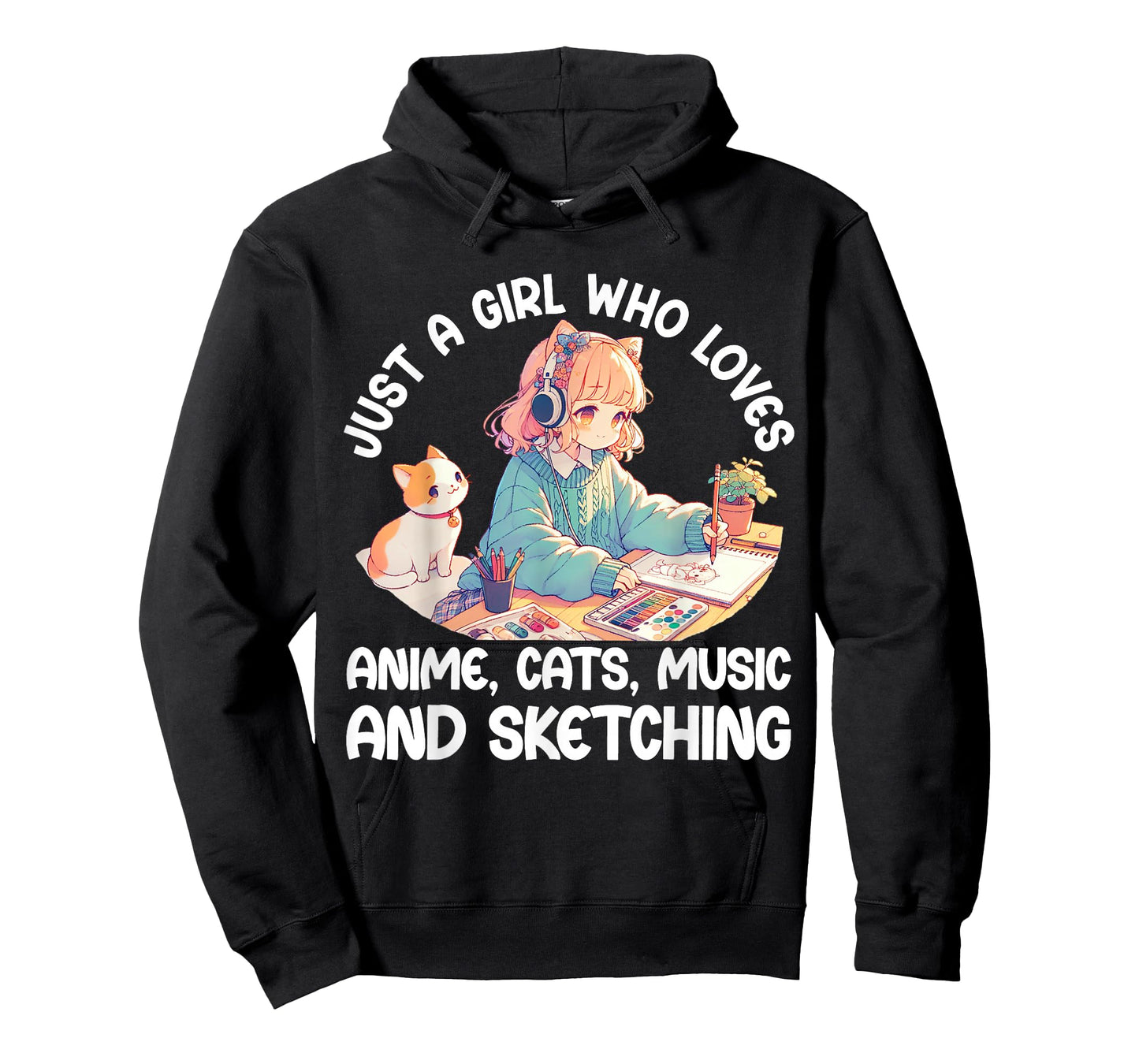 Just A Girl Who Loves Anime Cats Music and Sketching. Anime T-Shirt