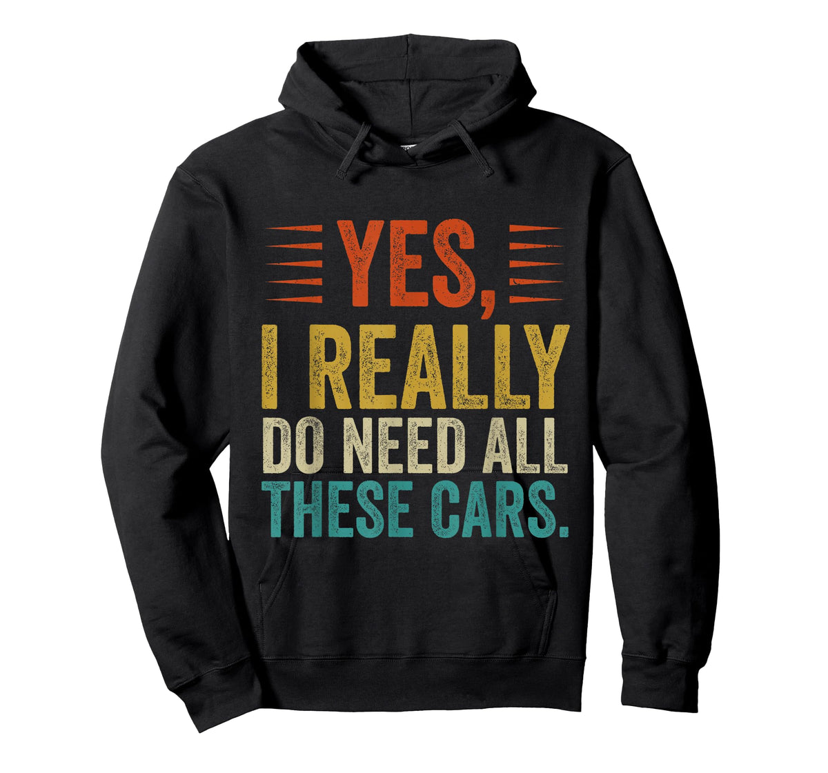 Yes I Really Do Need All These Cars Funny Garage Mechanic T-Shirt