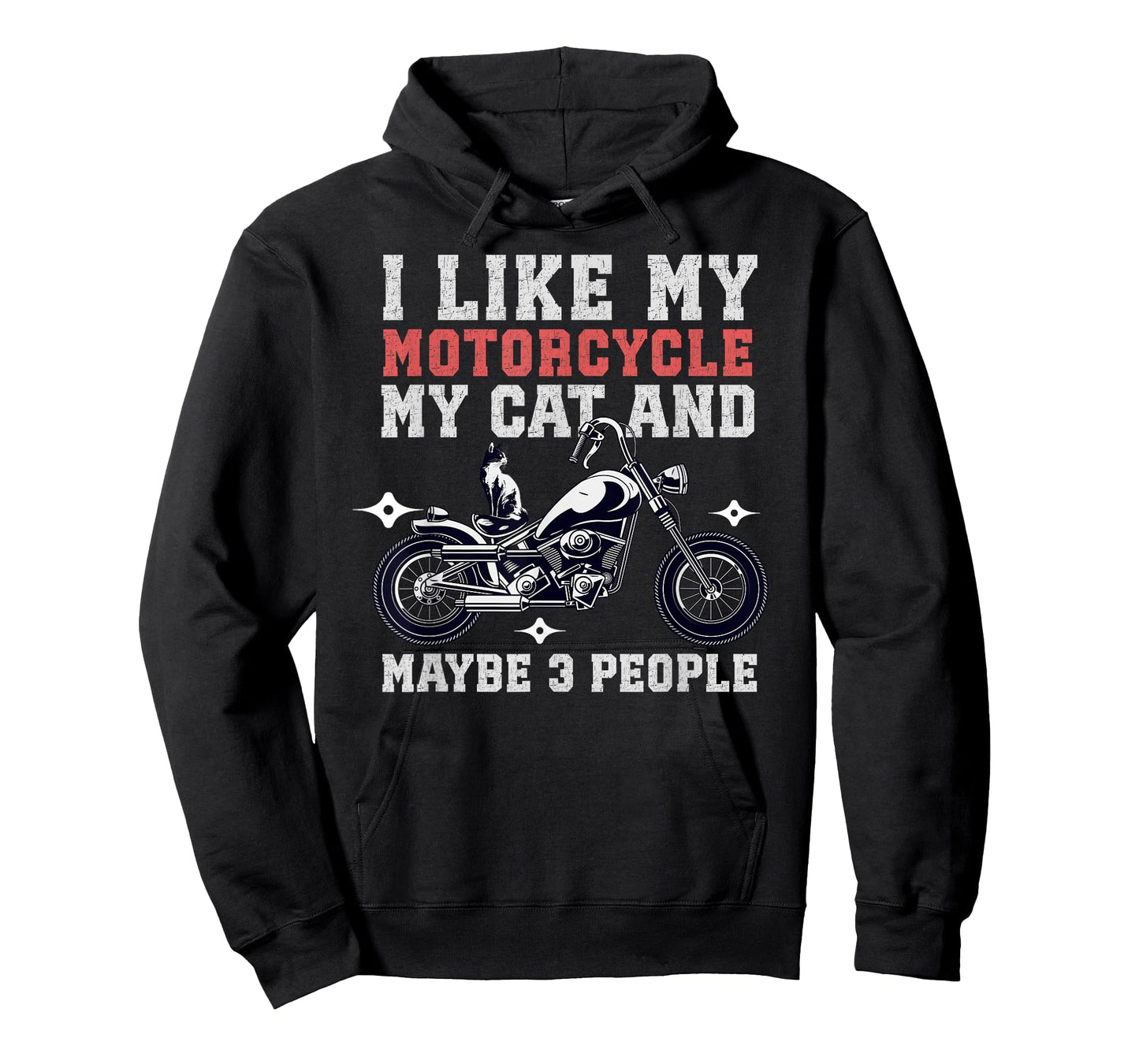 I Like My Motorcycle Cat Maybe 3 People Funny Biker Chopper Men Women T-Shirt
