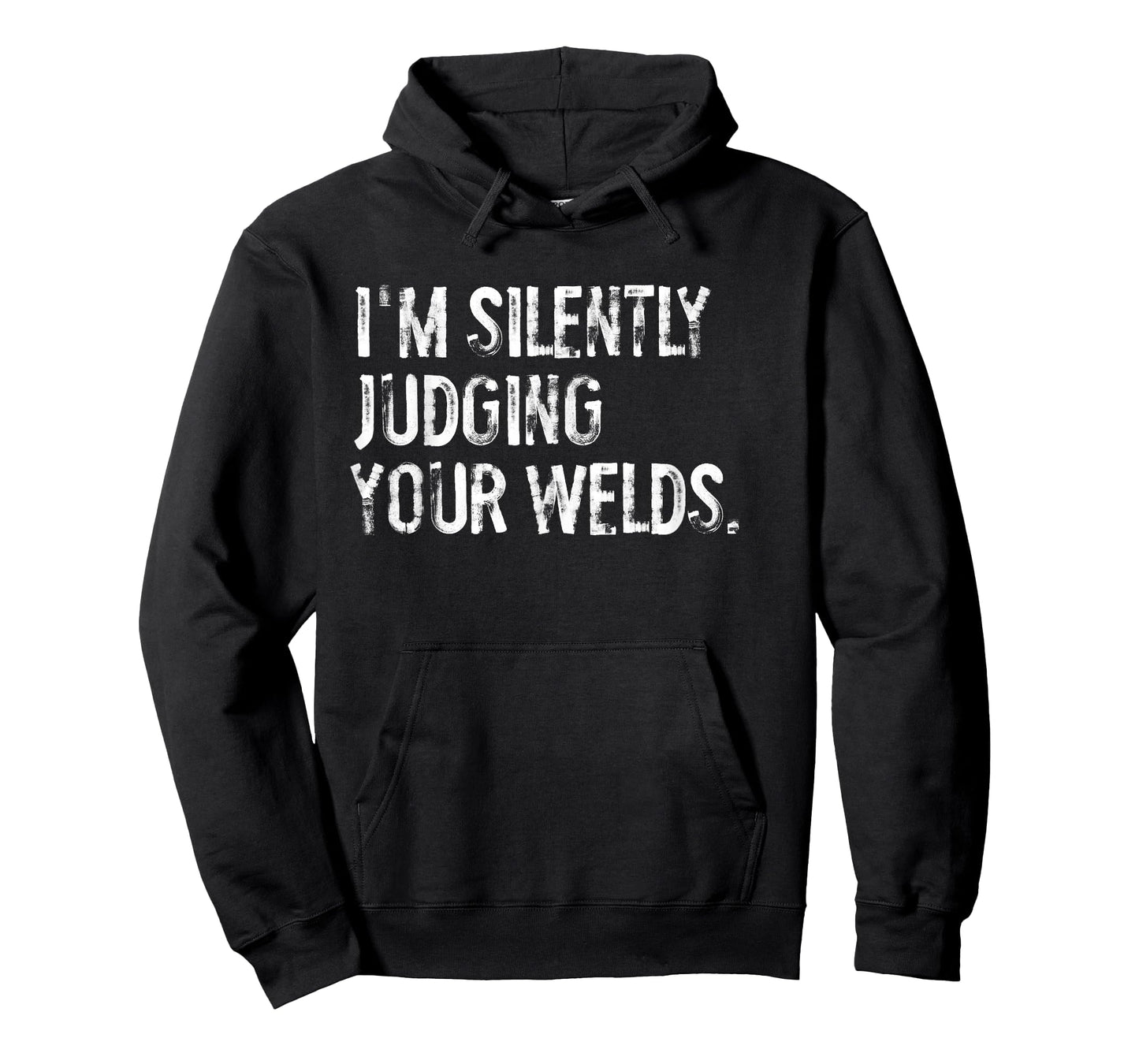 I'm Silently Judging Your Welds Funny Welder Metal Welding T-Shirt