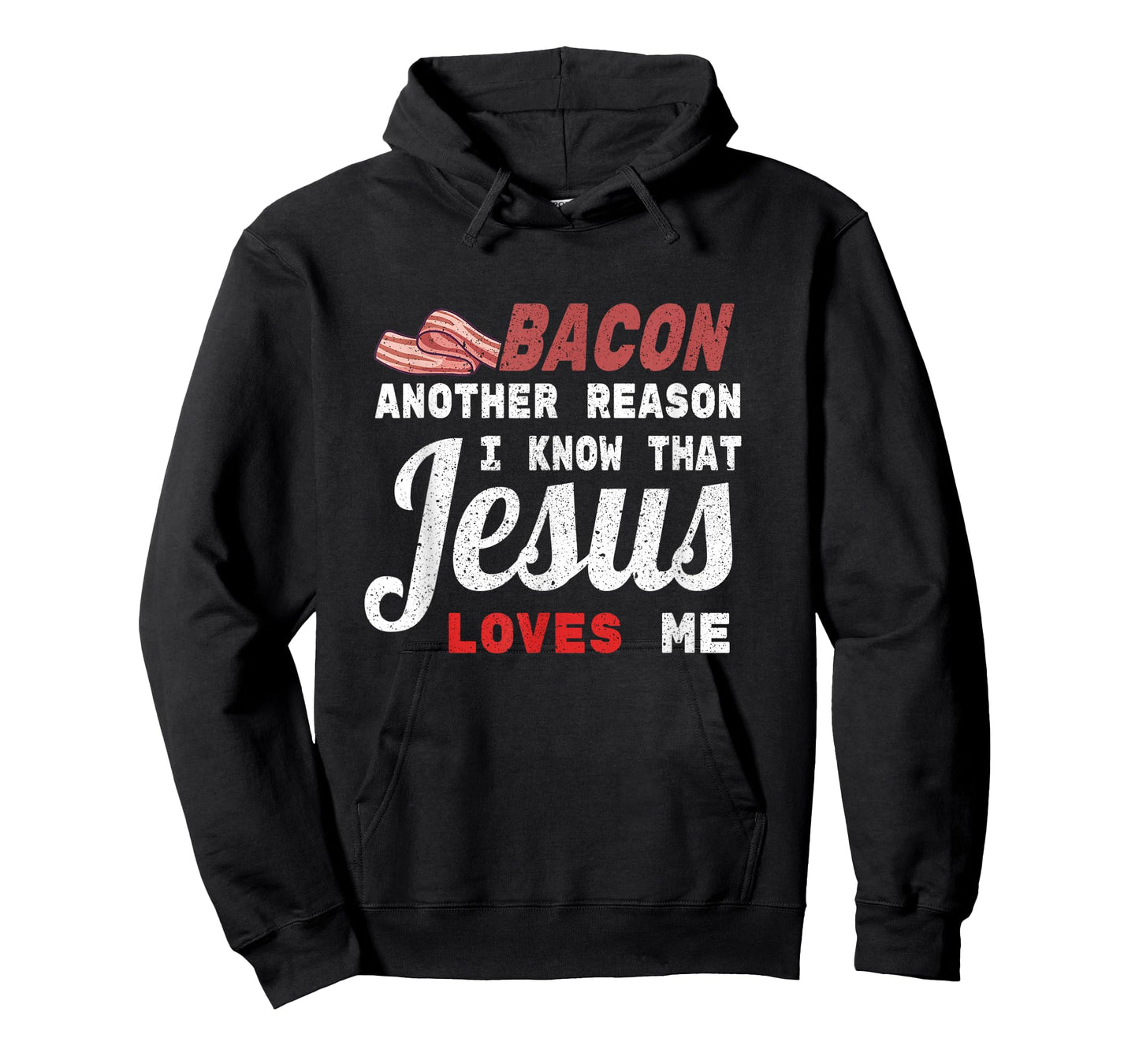 Bacon Another Reason I Know Jesus Loves Me Food Pun Gift T-Shirt