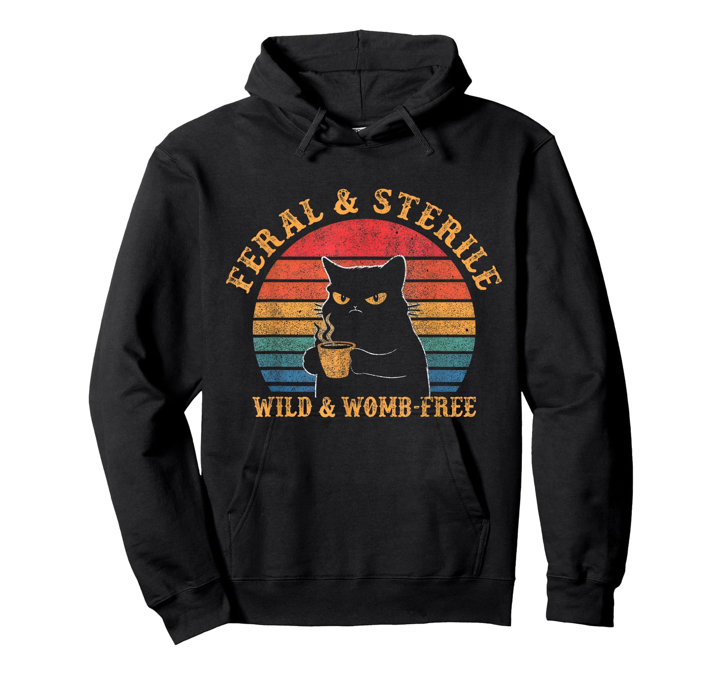 Feral And Sterile Hysterectomy Uterus Women's Funny Cat T-Shirt