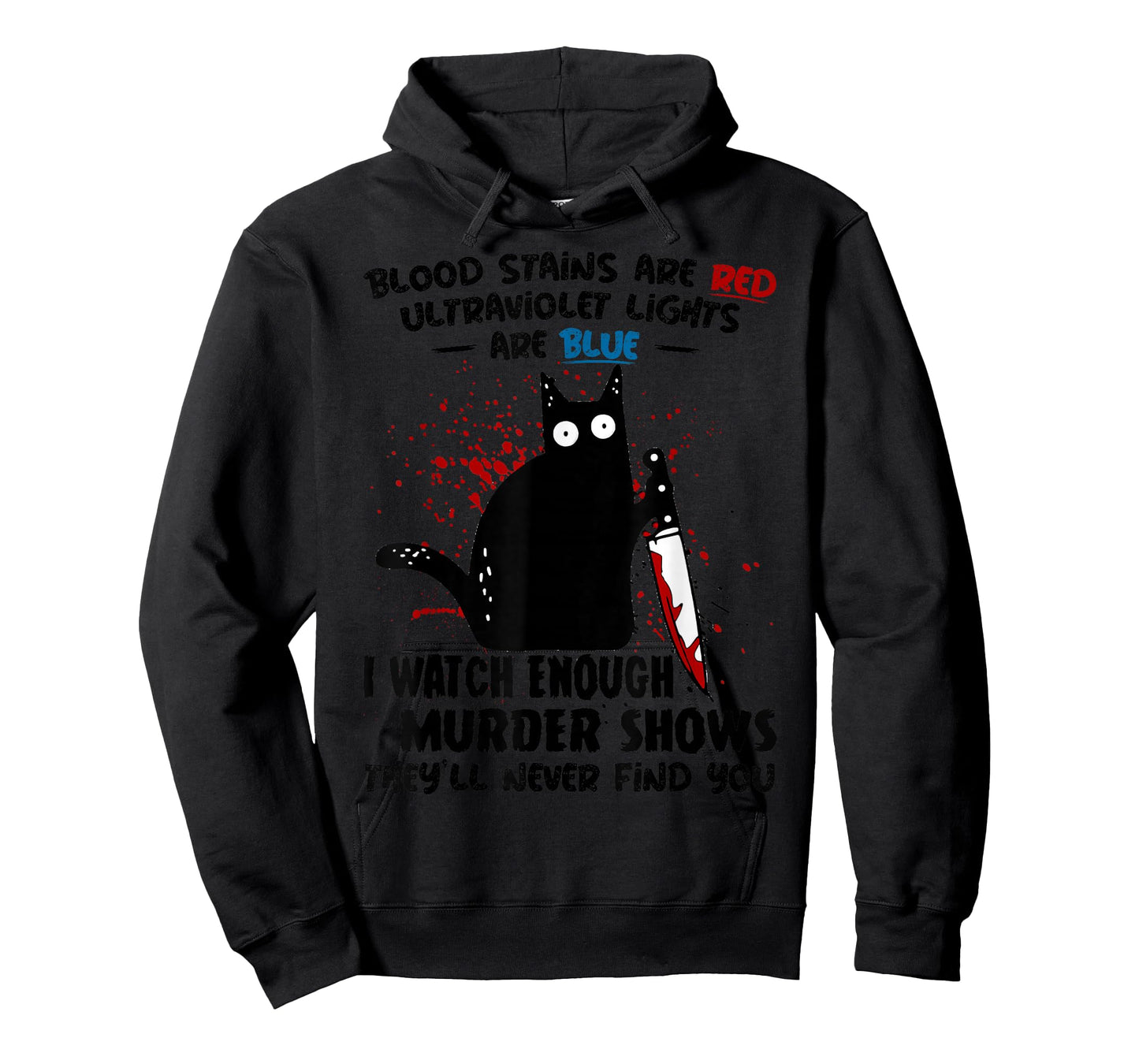 Blood Stains are Red Ultraviolet Lights are Blue Cat Funny T-Shirt