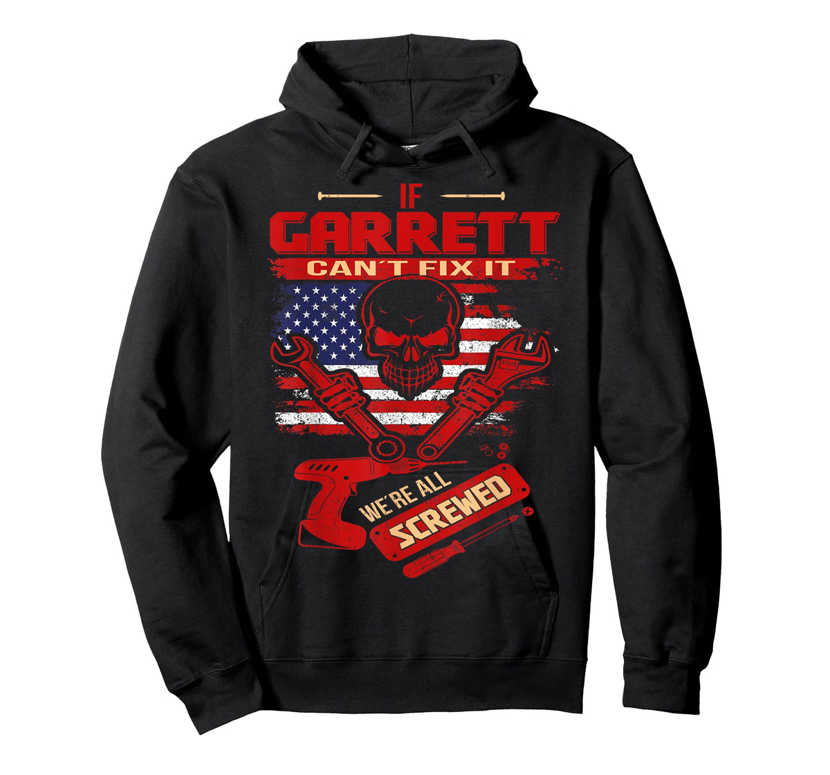 Handyman If GARRETT Can't Fix It We're All Screwed T-Shirt