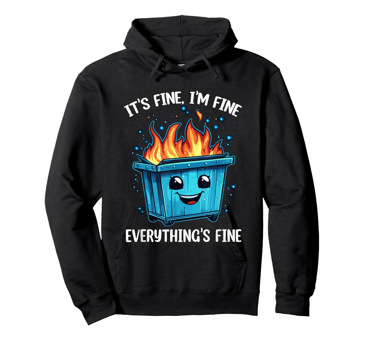 It's Fine I'm Fine Everything Is Fine Dumpster On Fire T-Shirt