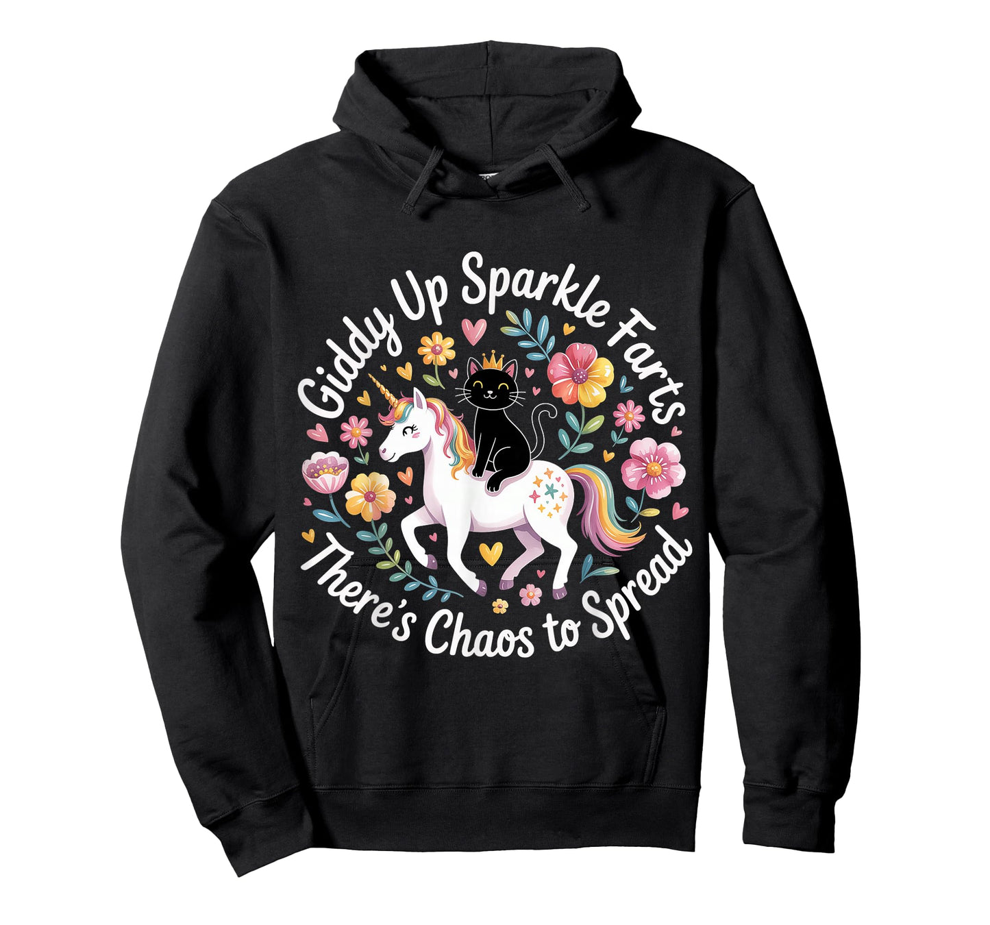 Giddy Up Sparkle Farts There's Chaos to Spread - T-Shirt