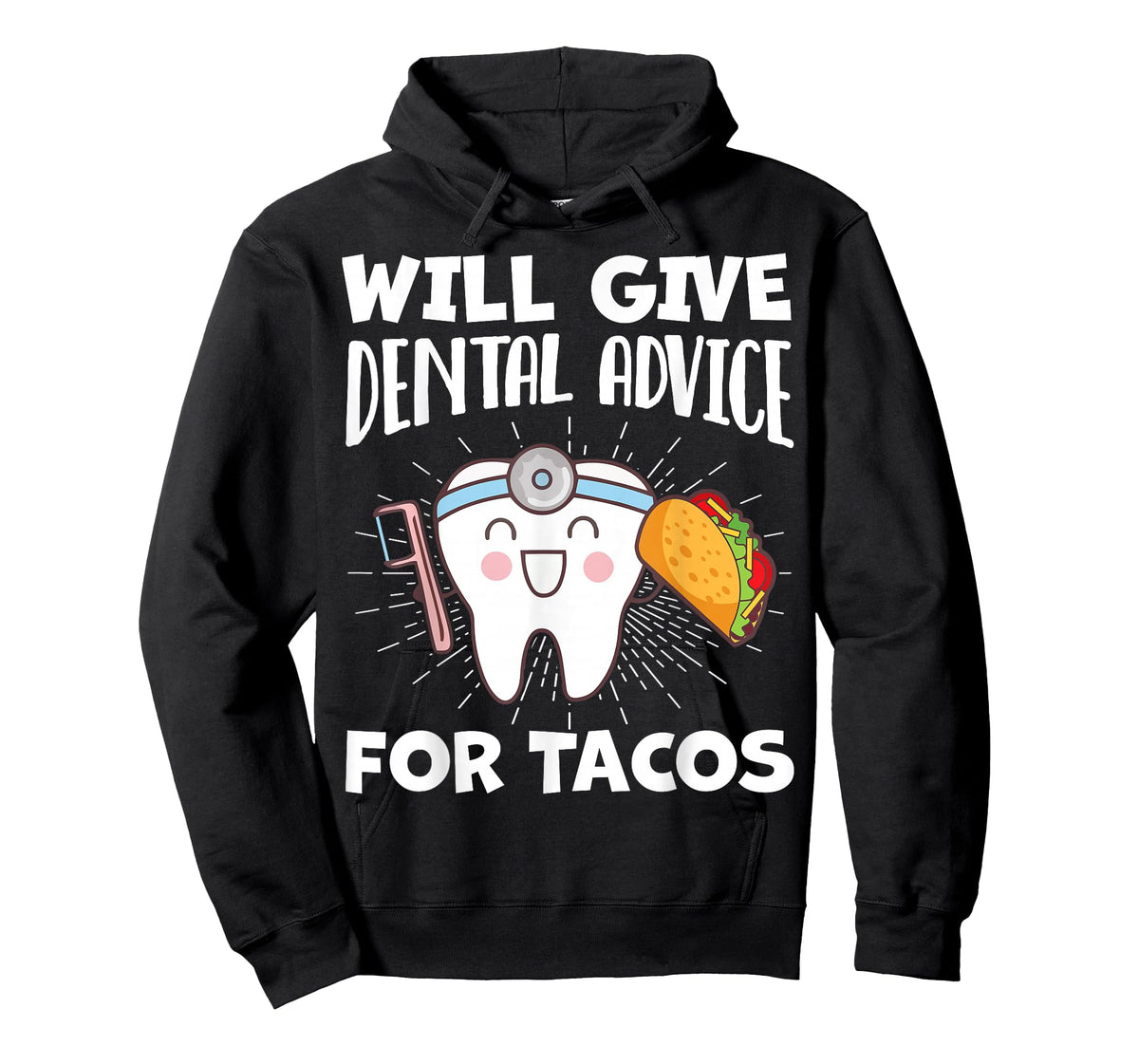 Will Give Dental Advice For Tacos Funny Dentist Hygienist T-Shirt
